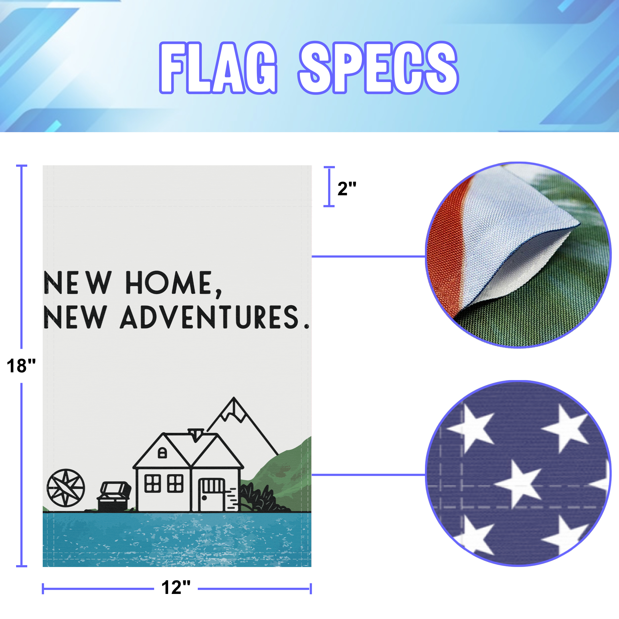 New Home New Adventures garden flag size specifications, showing 12 inch width by 18 inch height and a 2 inch pole sleeve for a standard garden flagpole.