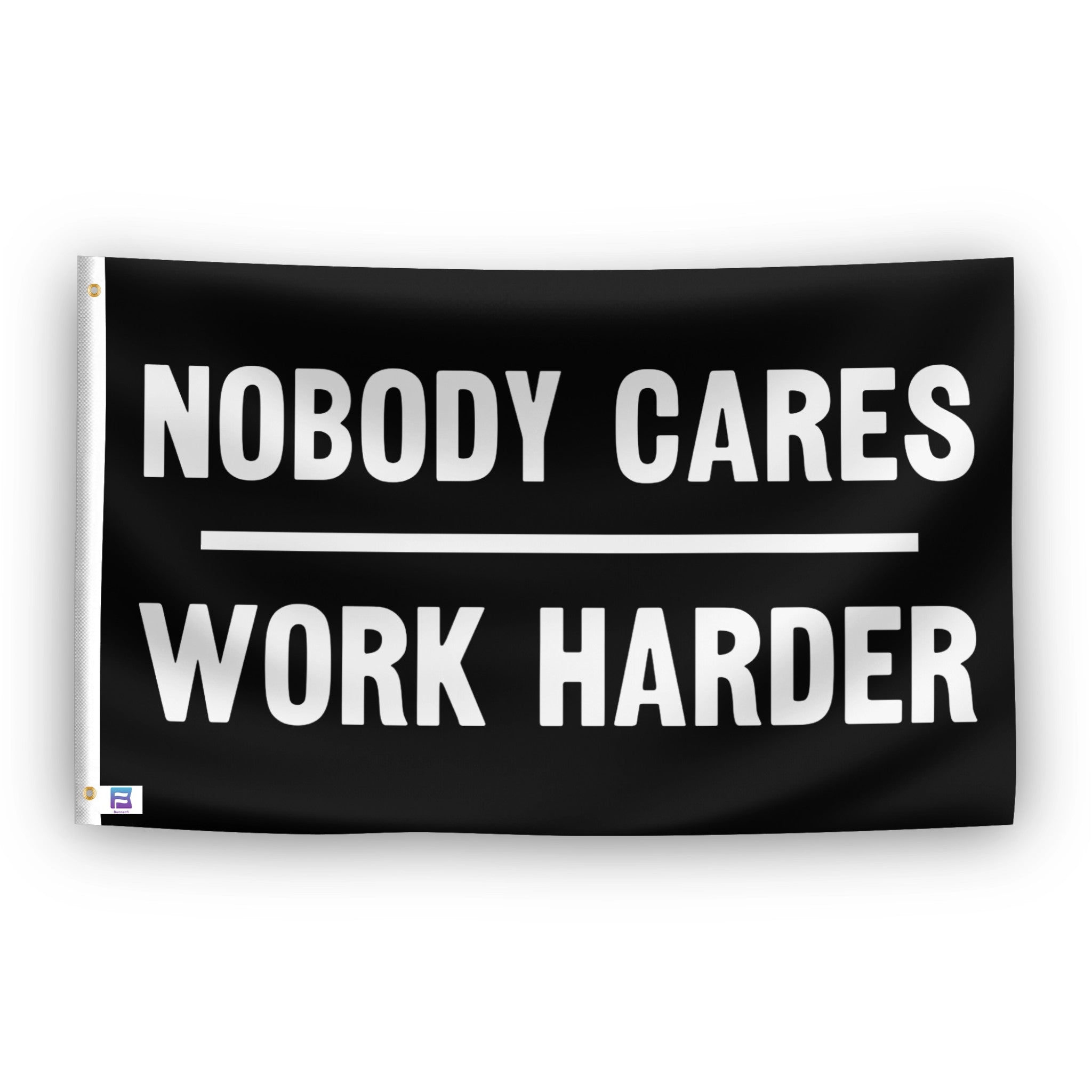 Nobody Cares Work Harder flag – weatherproof polyester with brass grommets and canvas header | Bannerfi