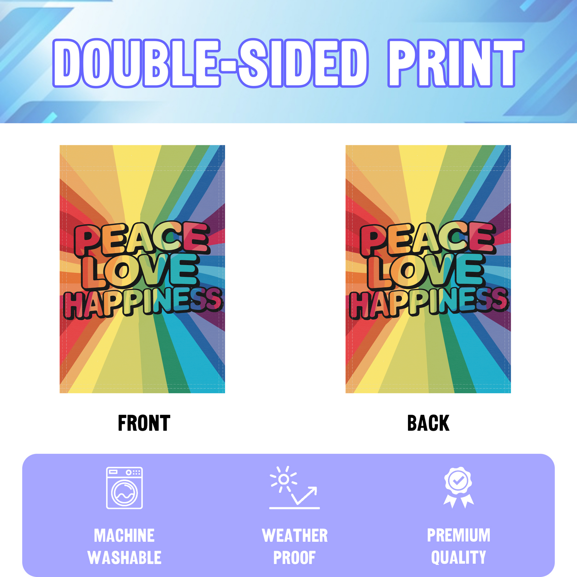 Peace Love Happiness garden flag displayed in an infographic, showing the double sided print and high quality characteristics | Bannerfi