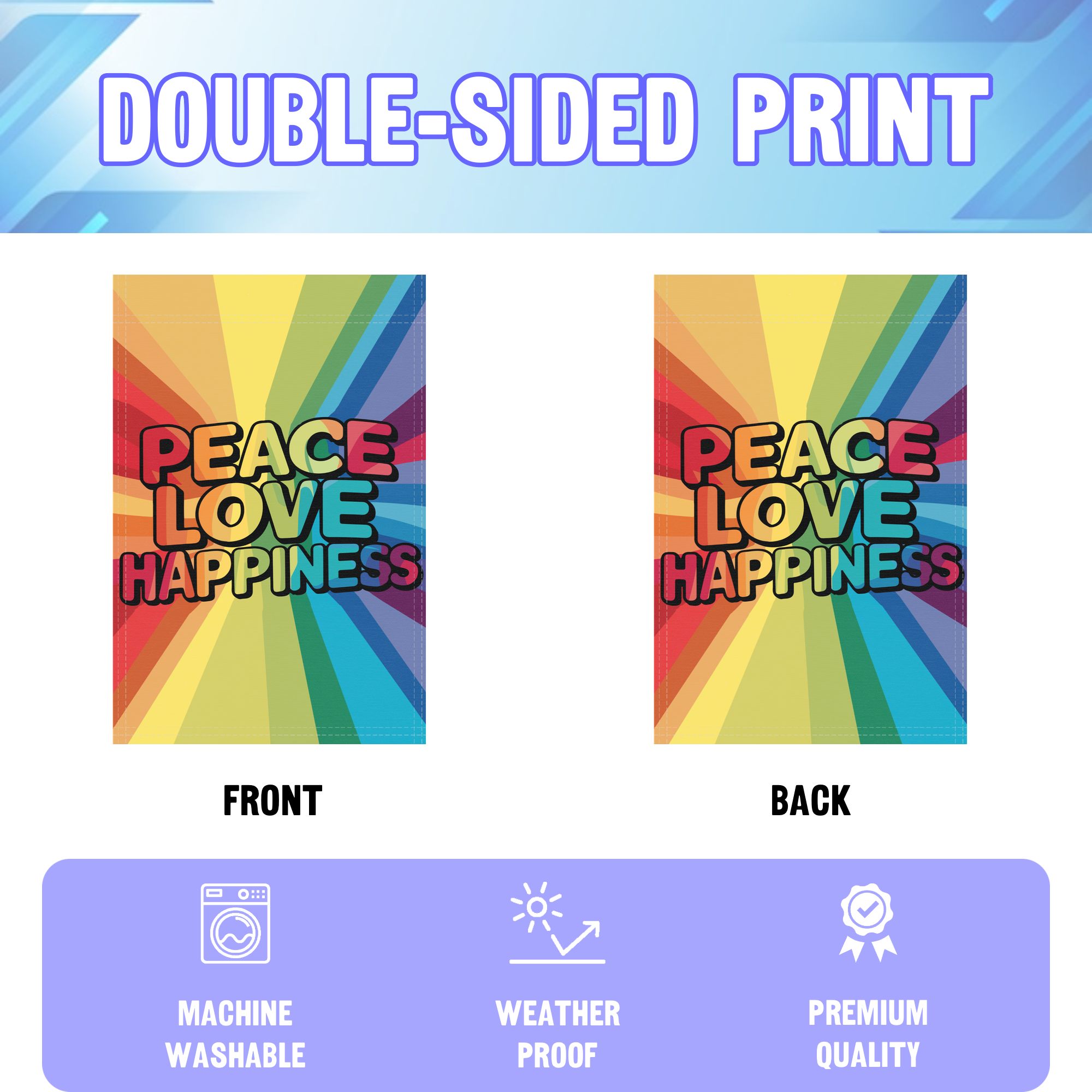 Peace Love Happiness garden flag displayed in an infographic, showing the double sided print and high quality characteristics | Bannerfi