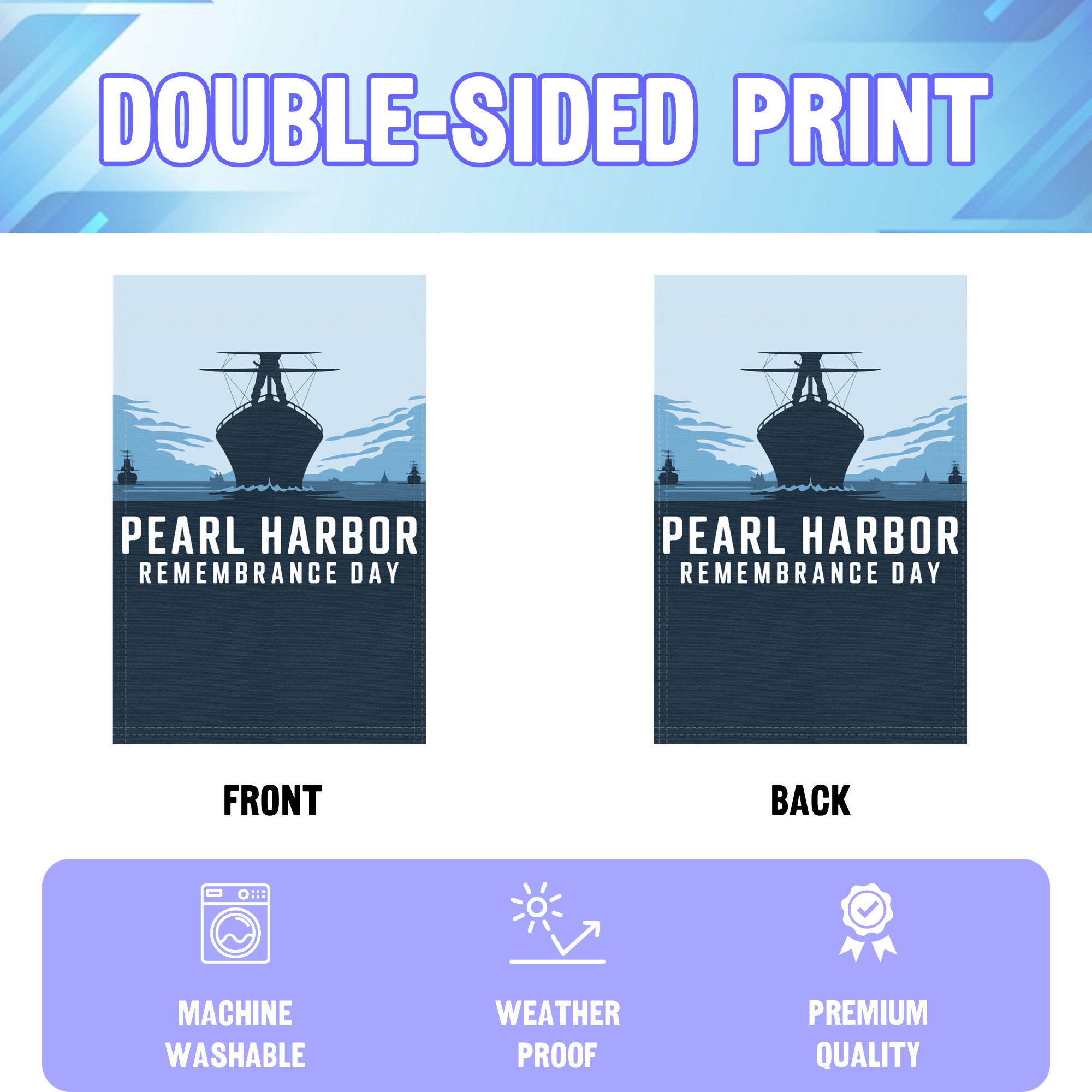 Pearl Harbor Remembrance Day garden flag displayed in an infographic, showing the double sided print and high quality characteristics | Bannerfi