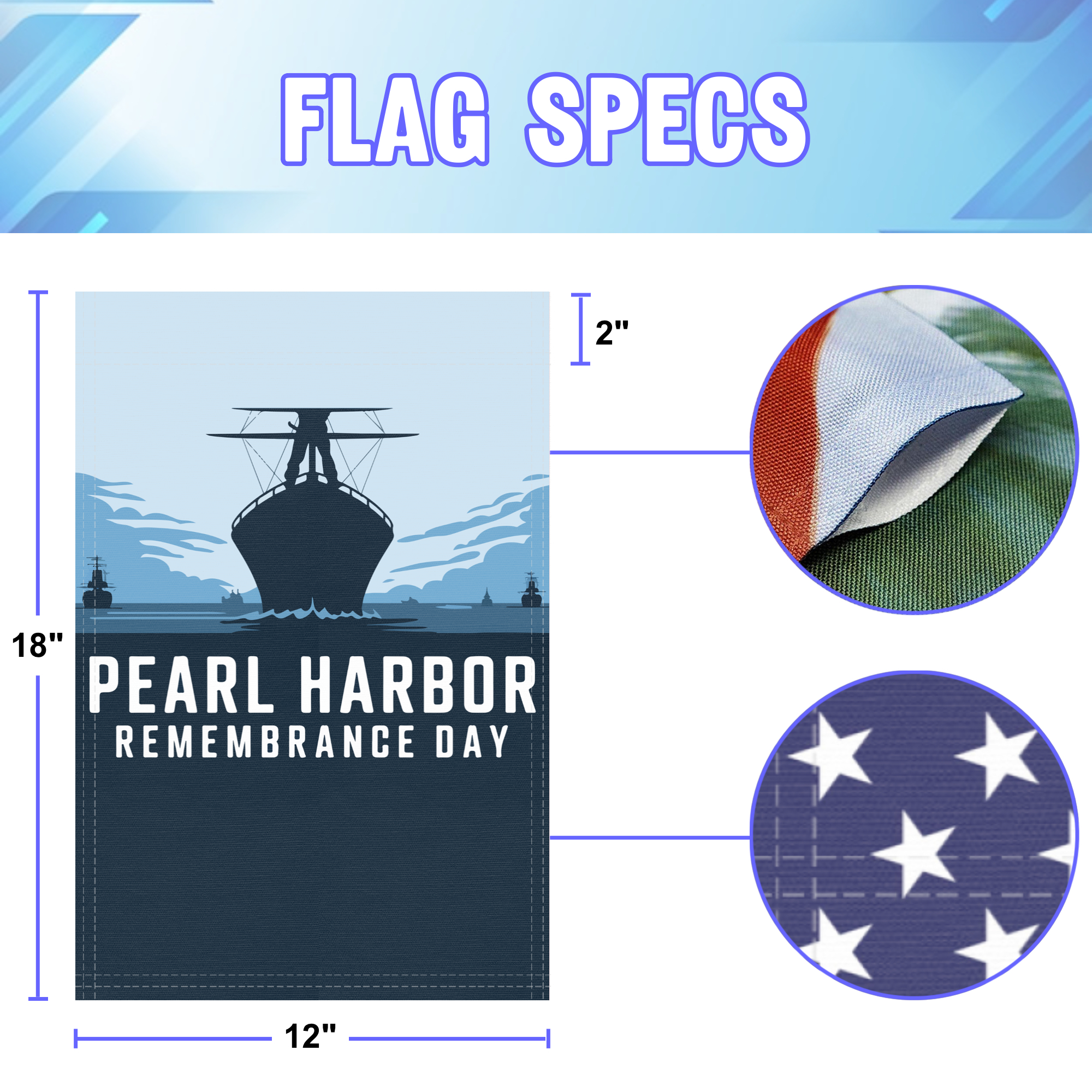 Pearl Harbor Remembrance Day garden flag size specifications, showing 12 inch width by 18 inch height and a 2 inch pole sleeve for a standard garden flagpole.