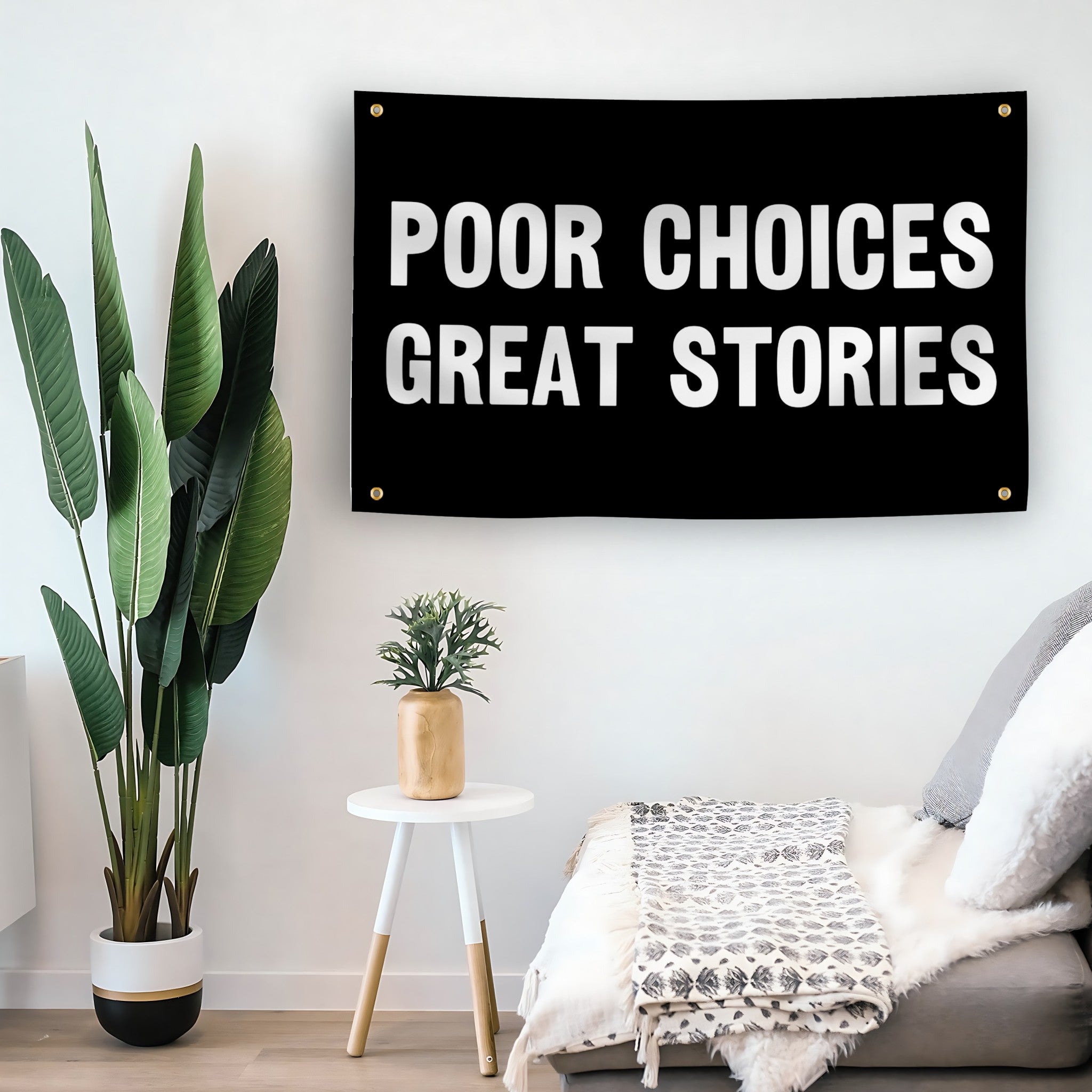 Poor Choices Great Stories flag as indoor wall art – versatile home décor | Bannerfi