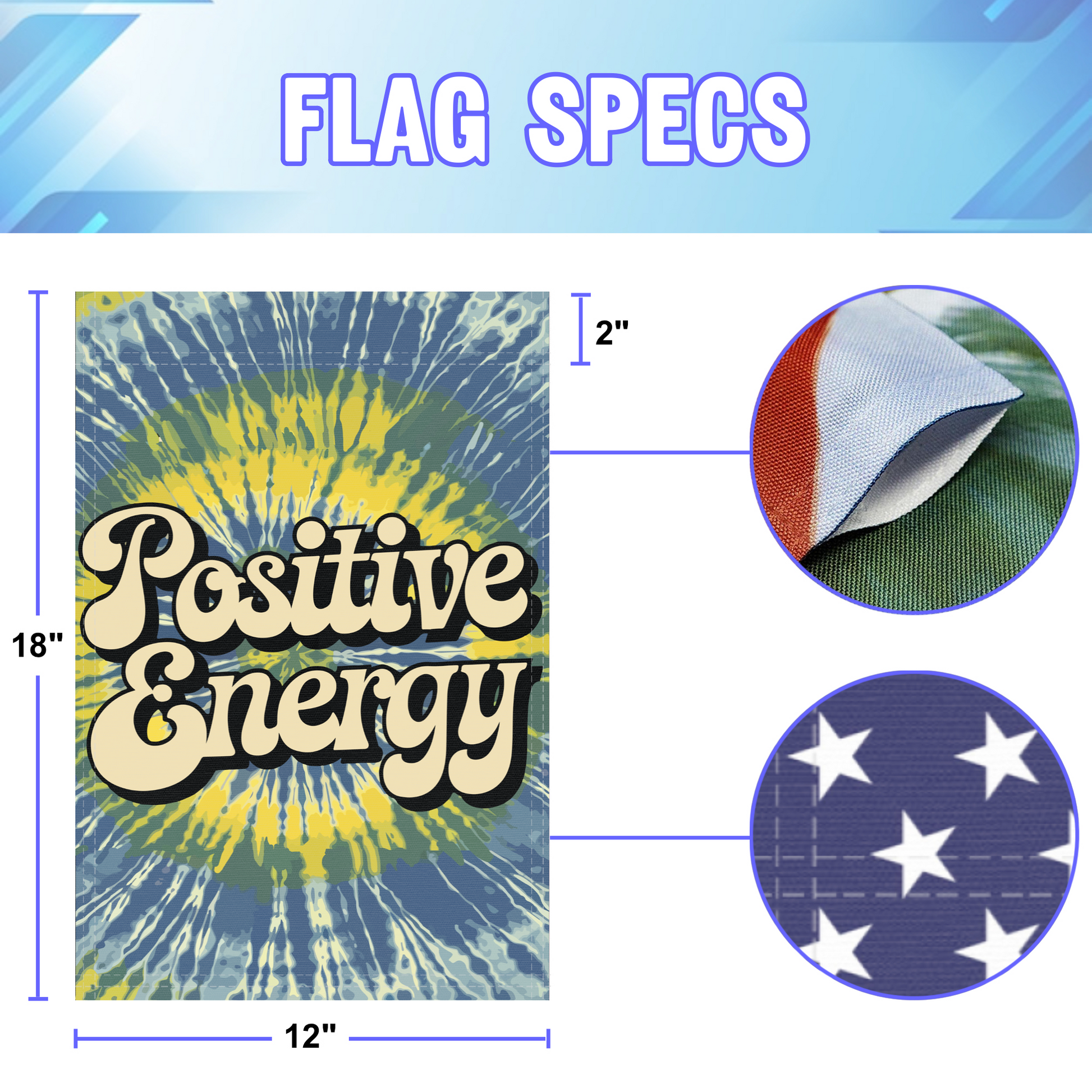 Positive Energy garden flag size specifications, showing 12 inch width by 18 inch height and a 2 inch pole sleeve for a standard garden flagpole.
