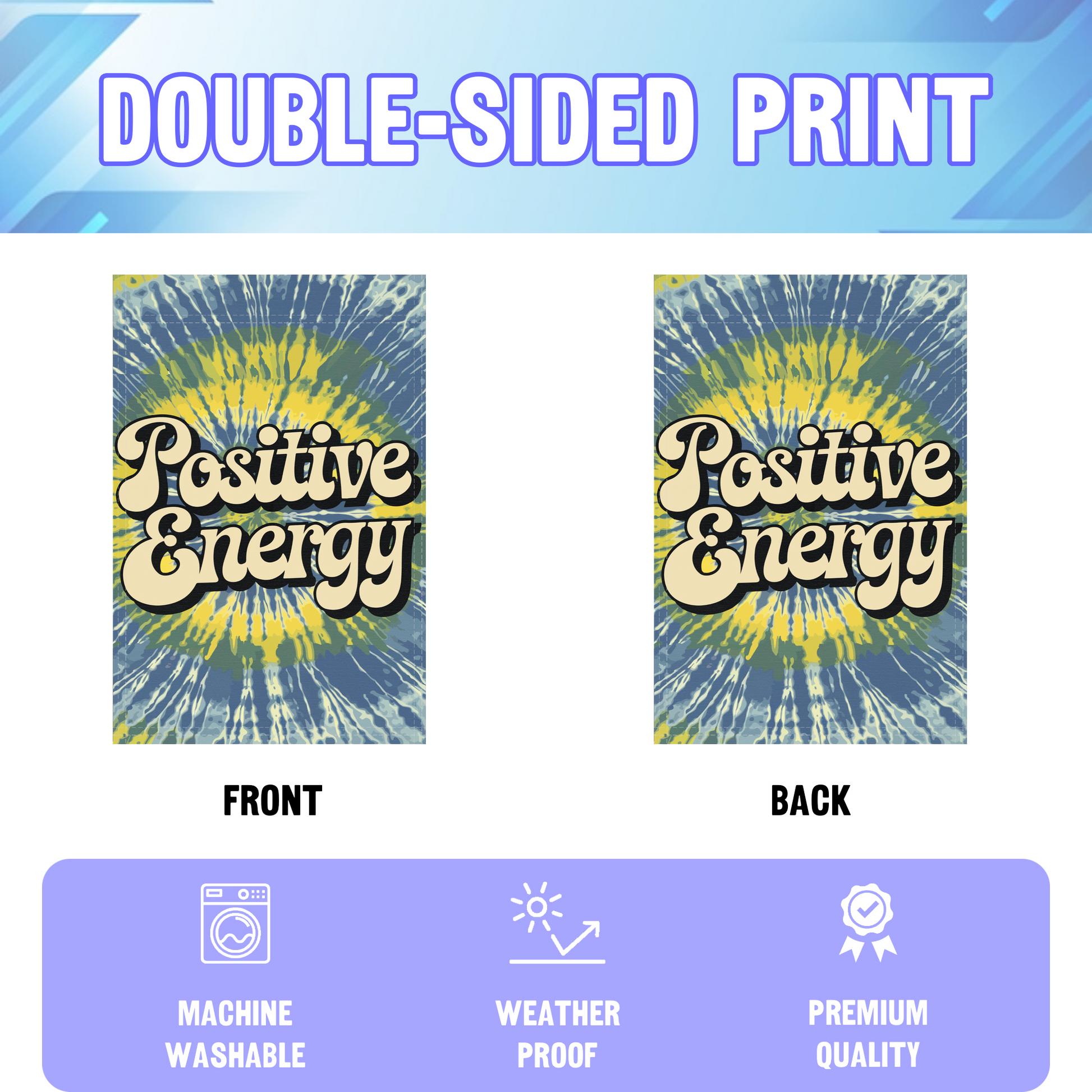 Positive Energy garden flag displayed in an infographic, showing the double sided print and high quality characteristics | Bannerfi