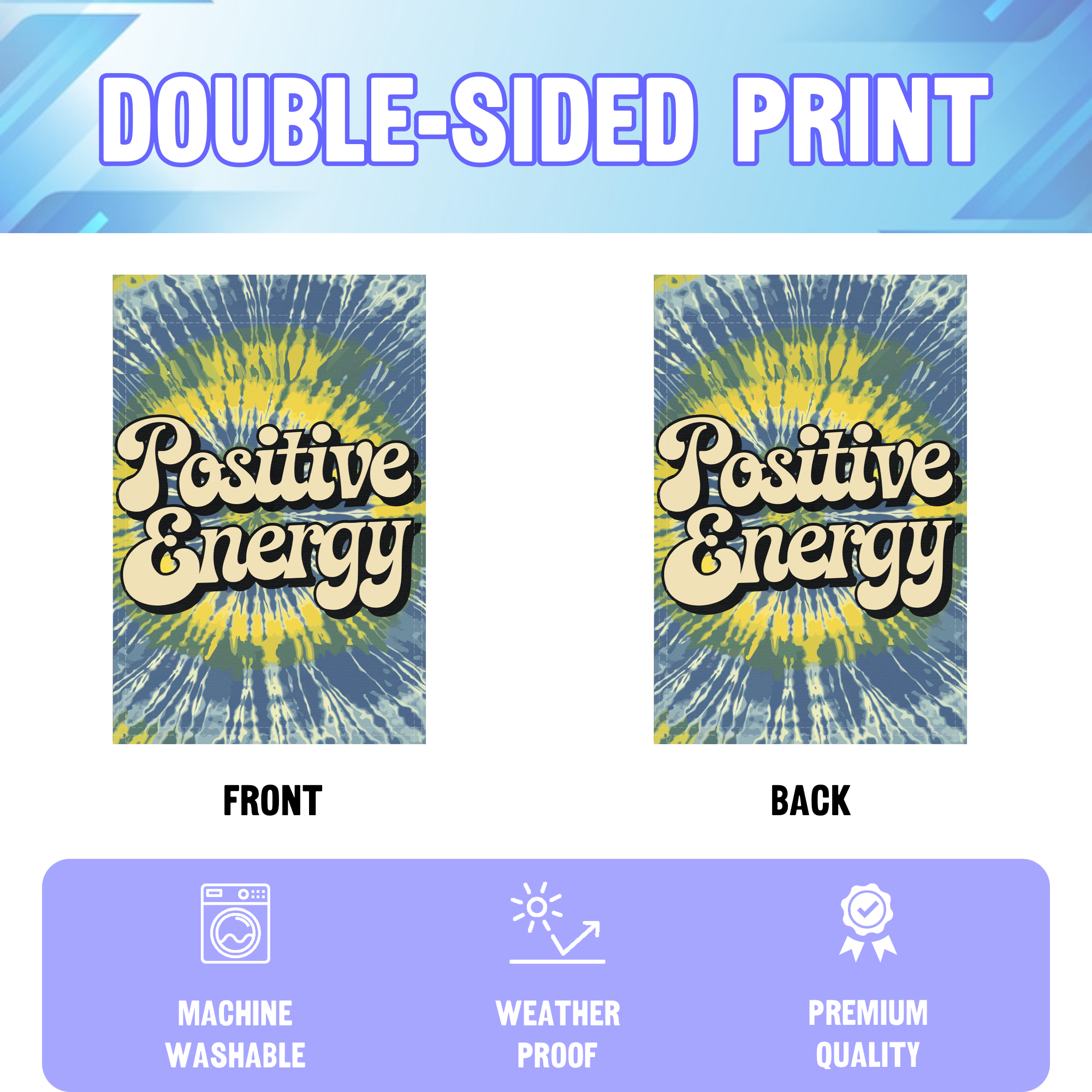 Positive Energy garden flag displayed in an infographic, showing the double sided print and high quality characteristics | Bannerfi
