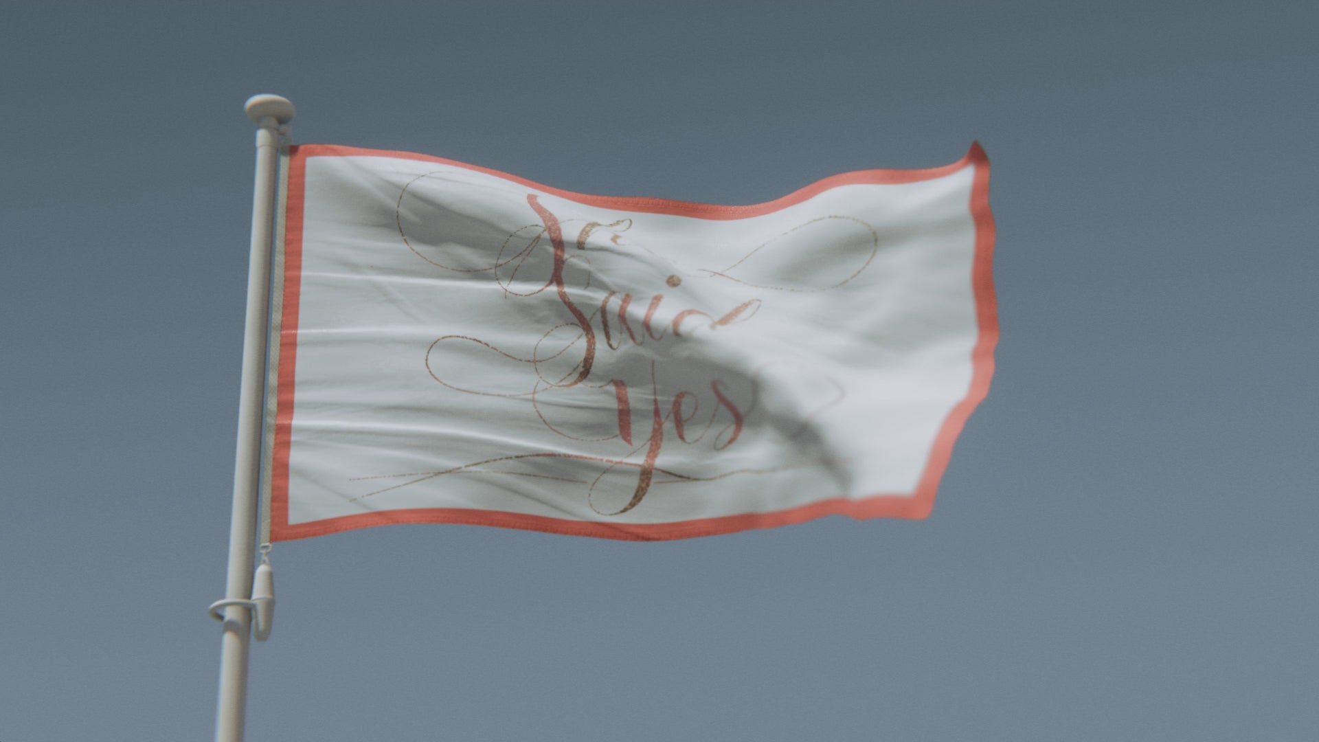 Load video: She Said Yes Flag