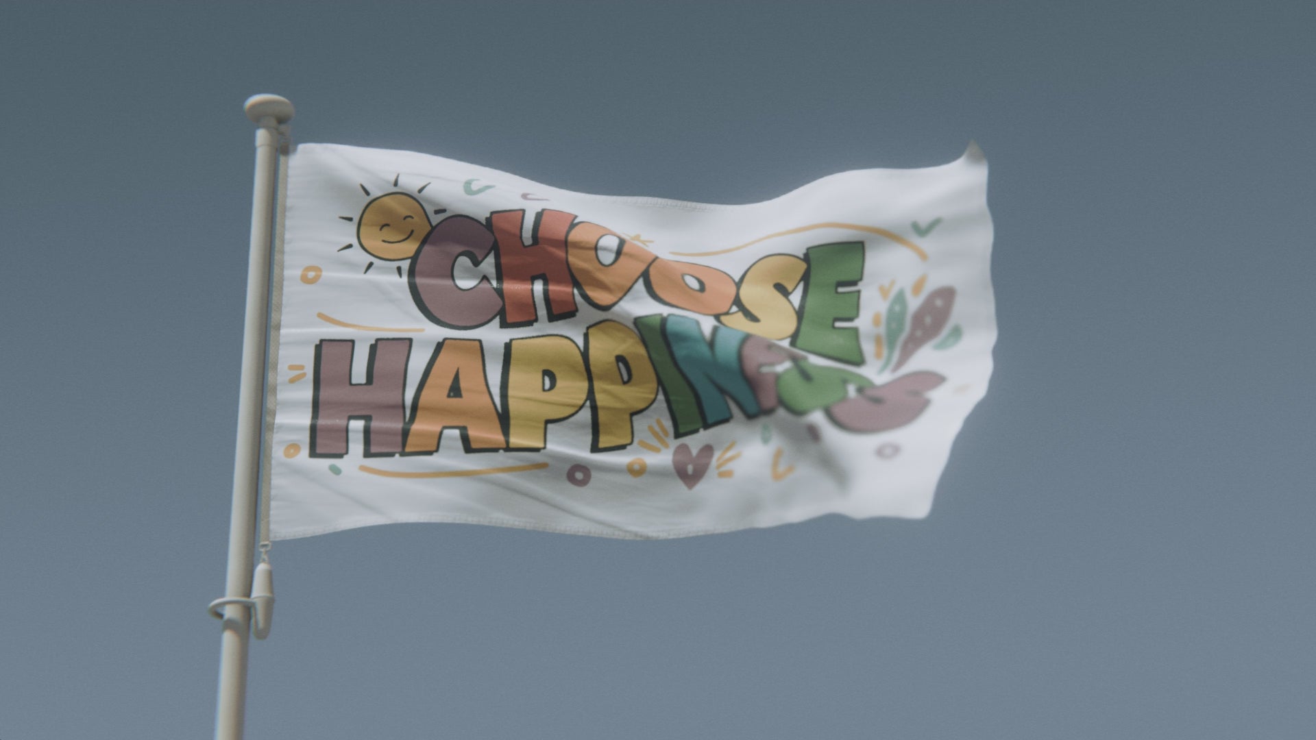 Load video: Choose Happiness Flag
