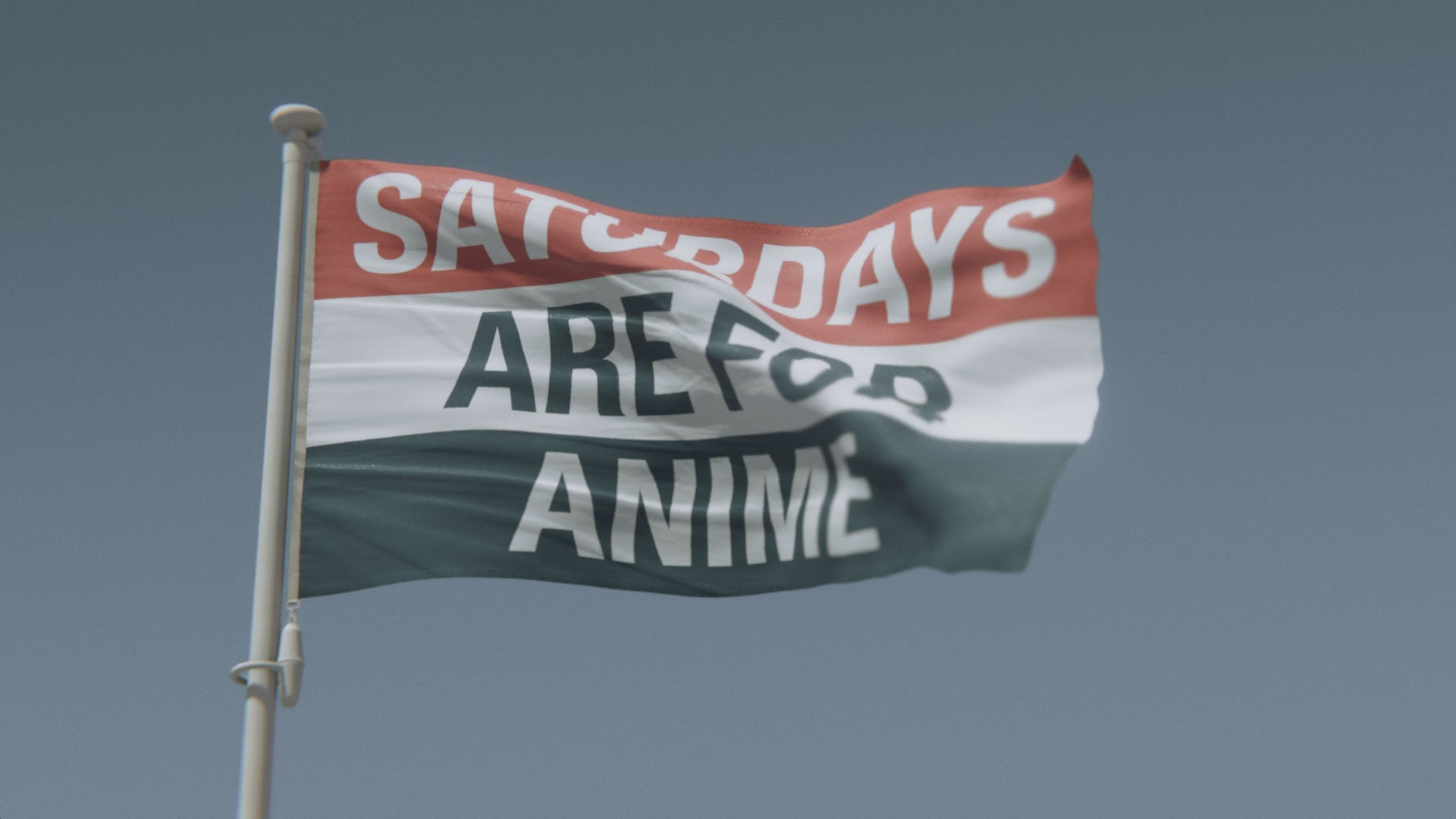 Load video: Saturdays Are for Anime Flag