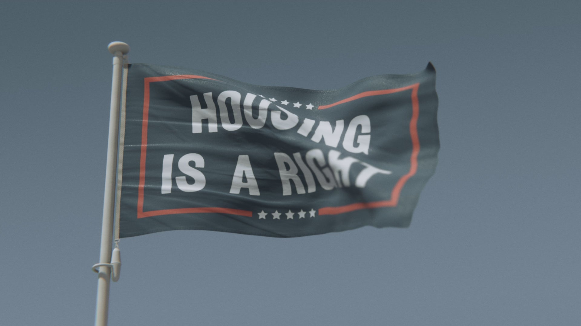 Load video: Housing Is A Right Political Flag