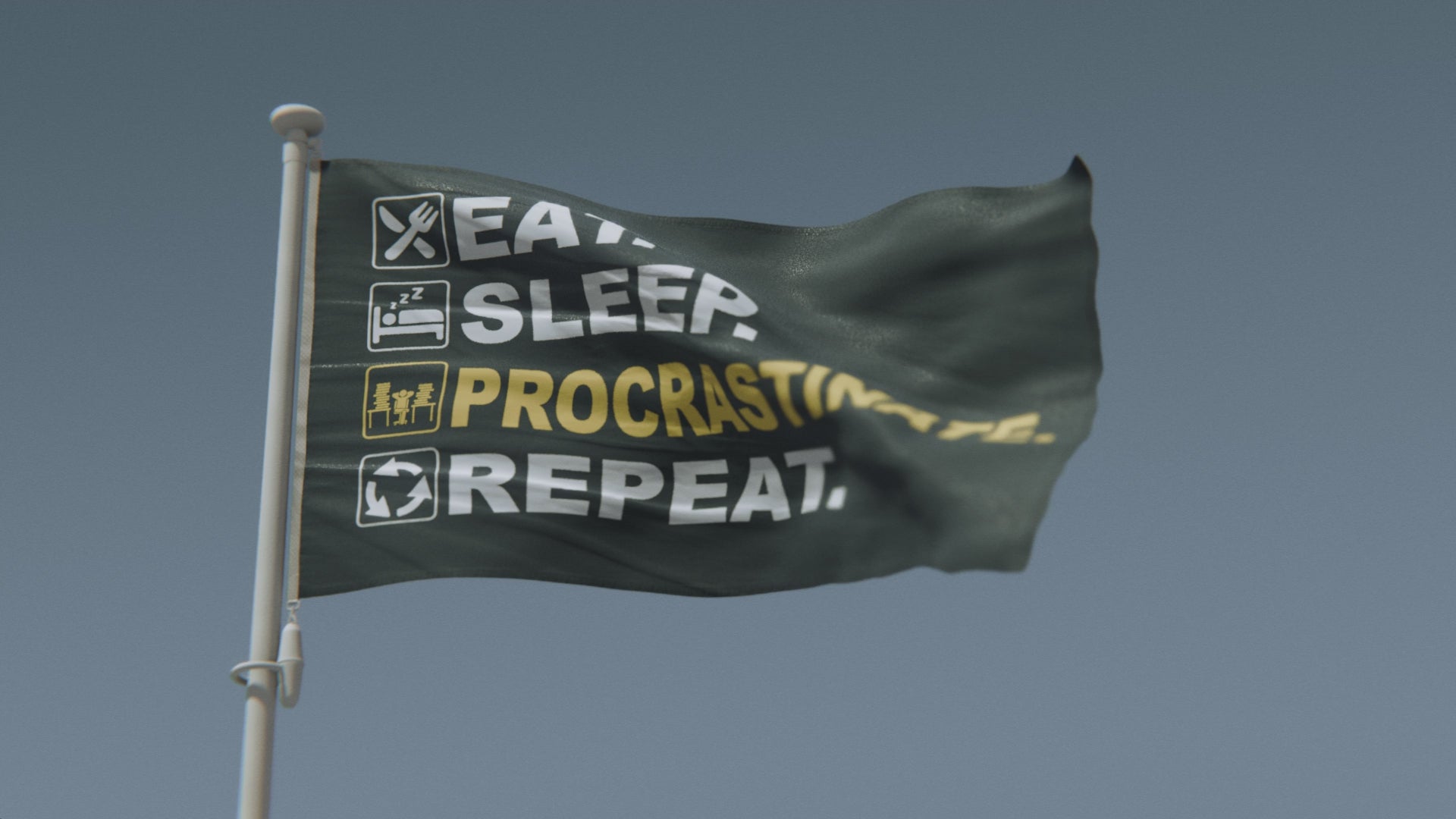 Load video: Eat Sleep Procrastinate Repeat Flag