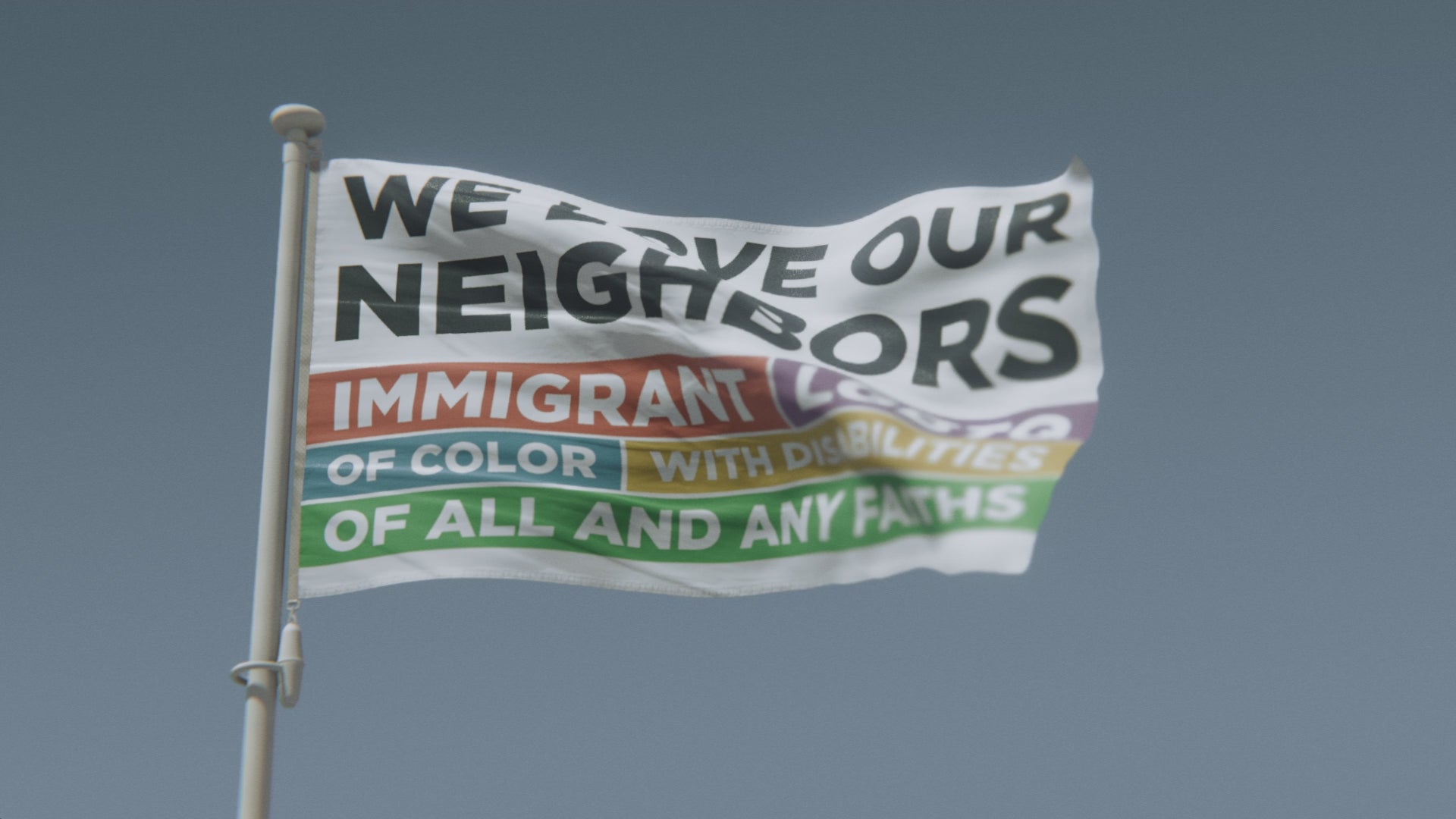 Load video: We Love Our Neighbors Flag
