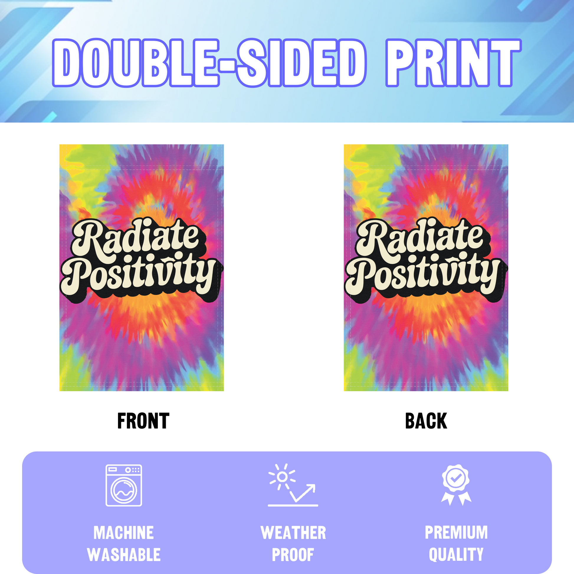 Radiate Postivity garden flag displayed in an infographic, showing the double sided print and high quality characteristics | Bannerfi