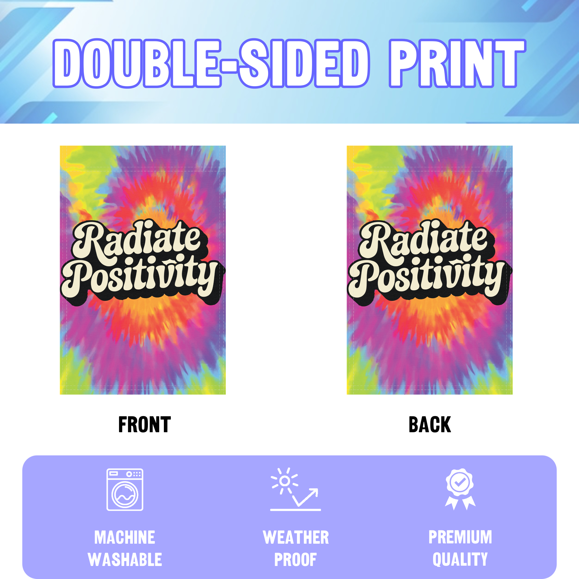 Radiate Postivity garden flag displayed in an infographic, showing the double sided print and high quality characteristics | Bannerfi