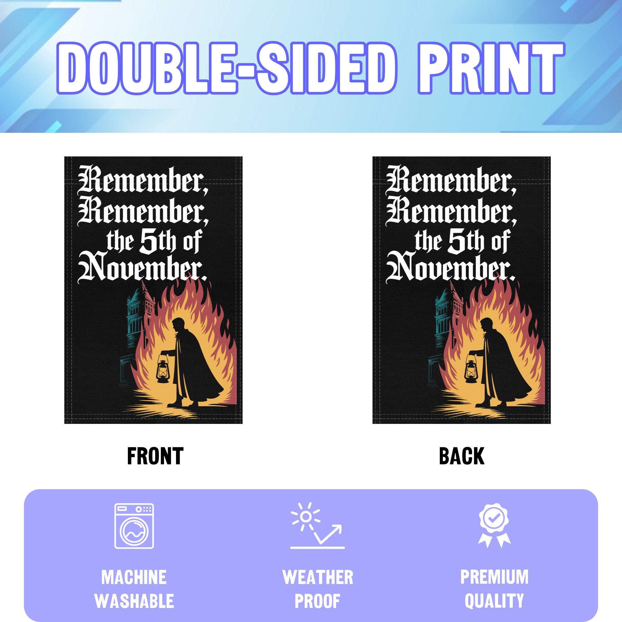 Remember Remember The 5th Of November garden flag displayed in an infographic, showing the double sided print and high quality characteristics | Bannerfi