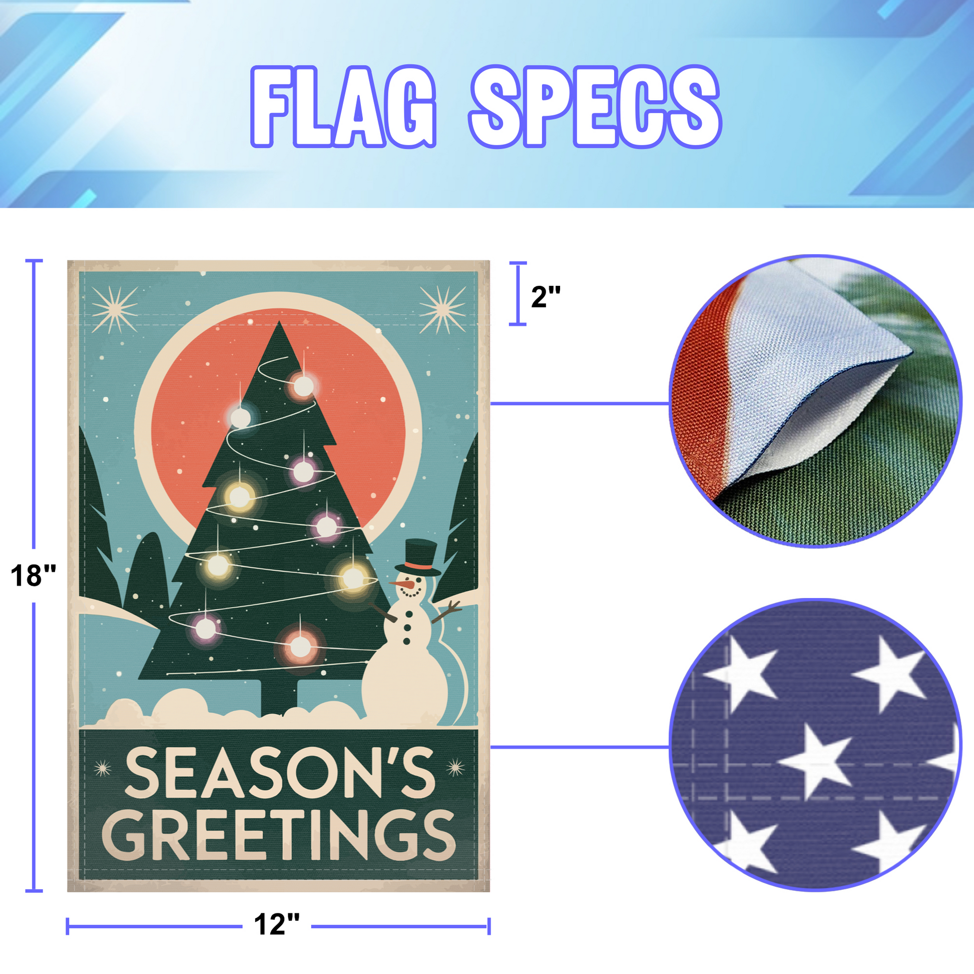 Season's Greetings Snowman garden flag size specifications, showing 12 inch width by 18 inch height and a 2 inch pole sleeve for a standard garden flagpole.