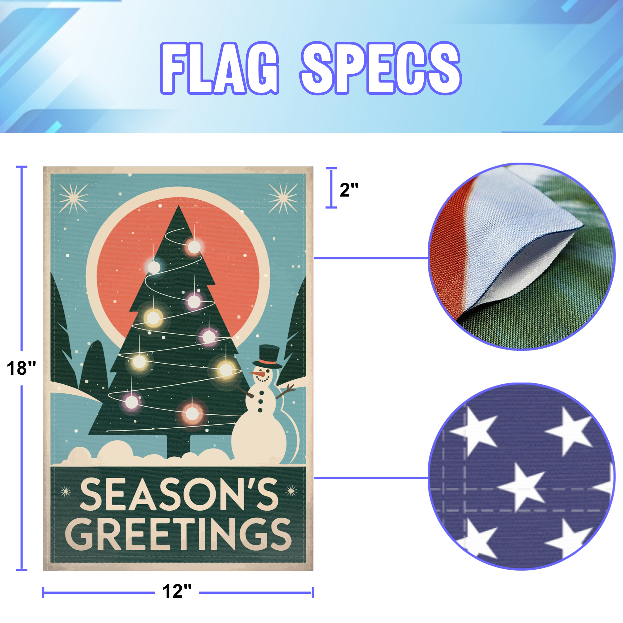 Season's Greetings Snowman garden flag size specifications, showing 12 inch width by 18 inch height and a 2 inch pole sleeve for a standard garden flagpole.