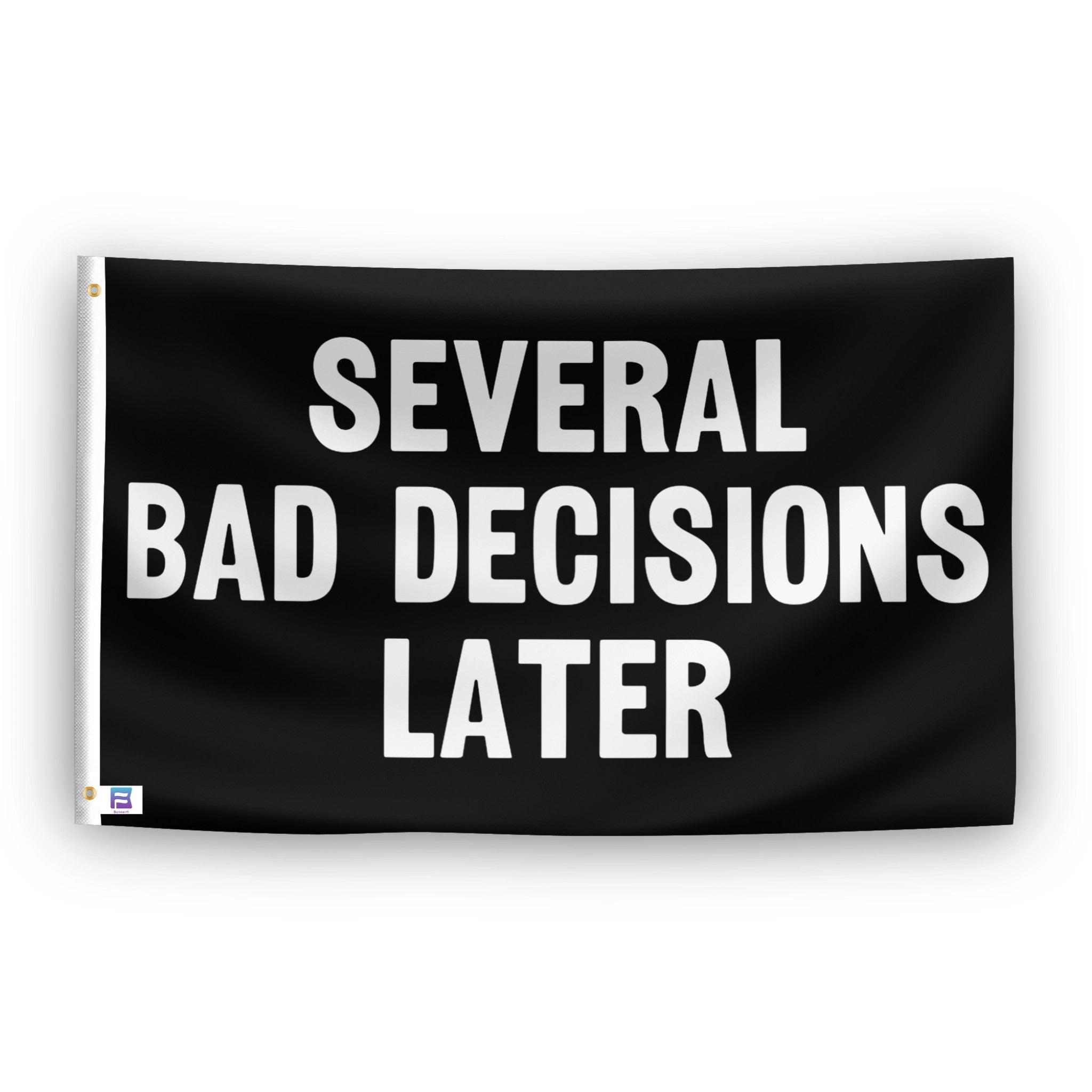 Several Bad Decisions Later Flag