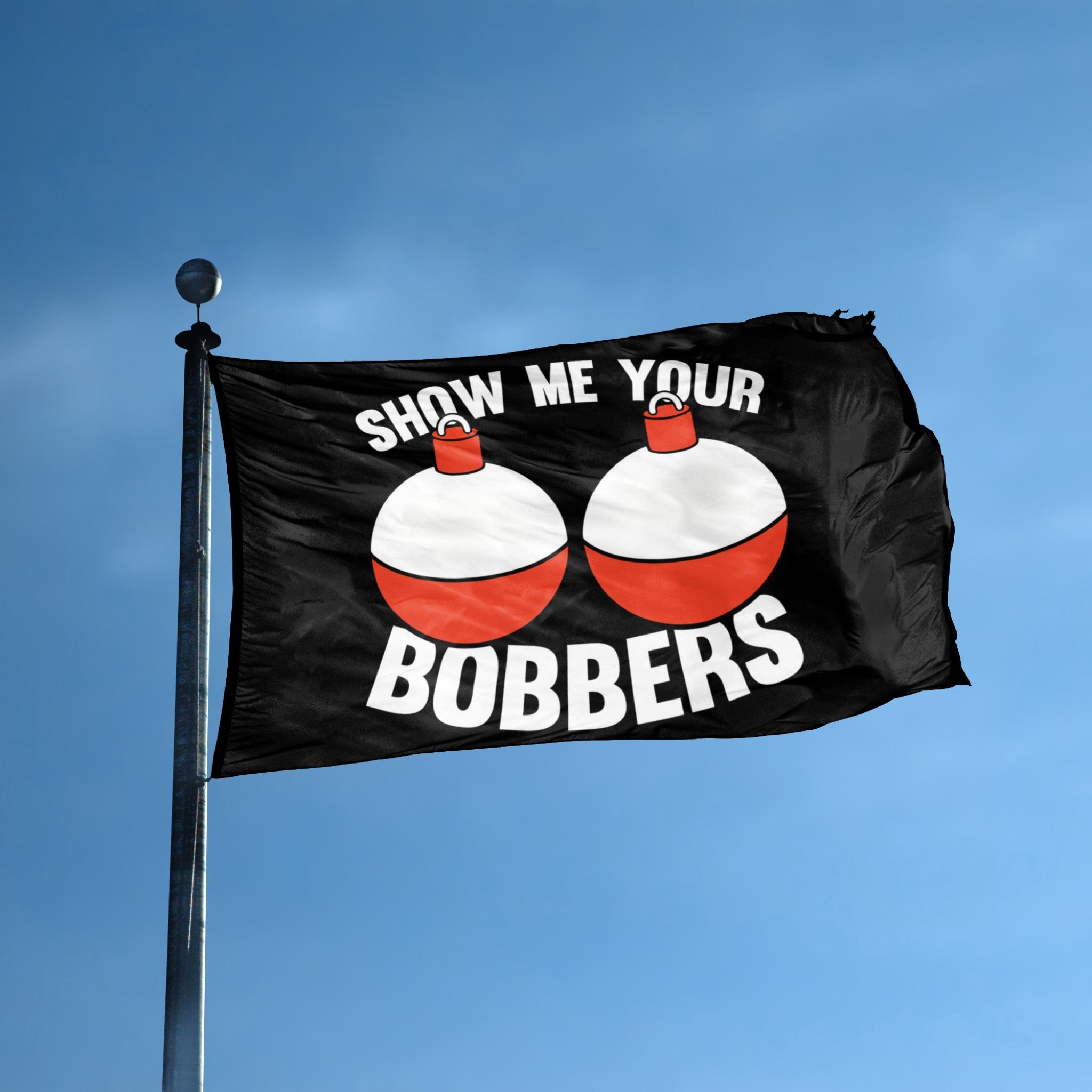 Show Me Your Bobbers Flag