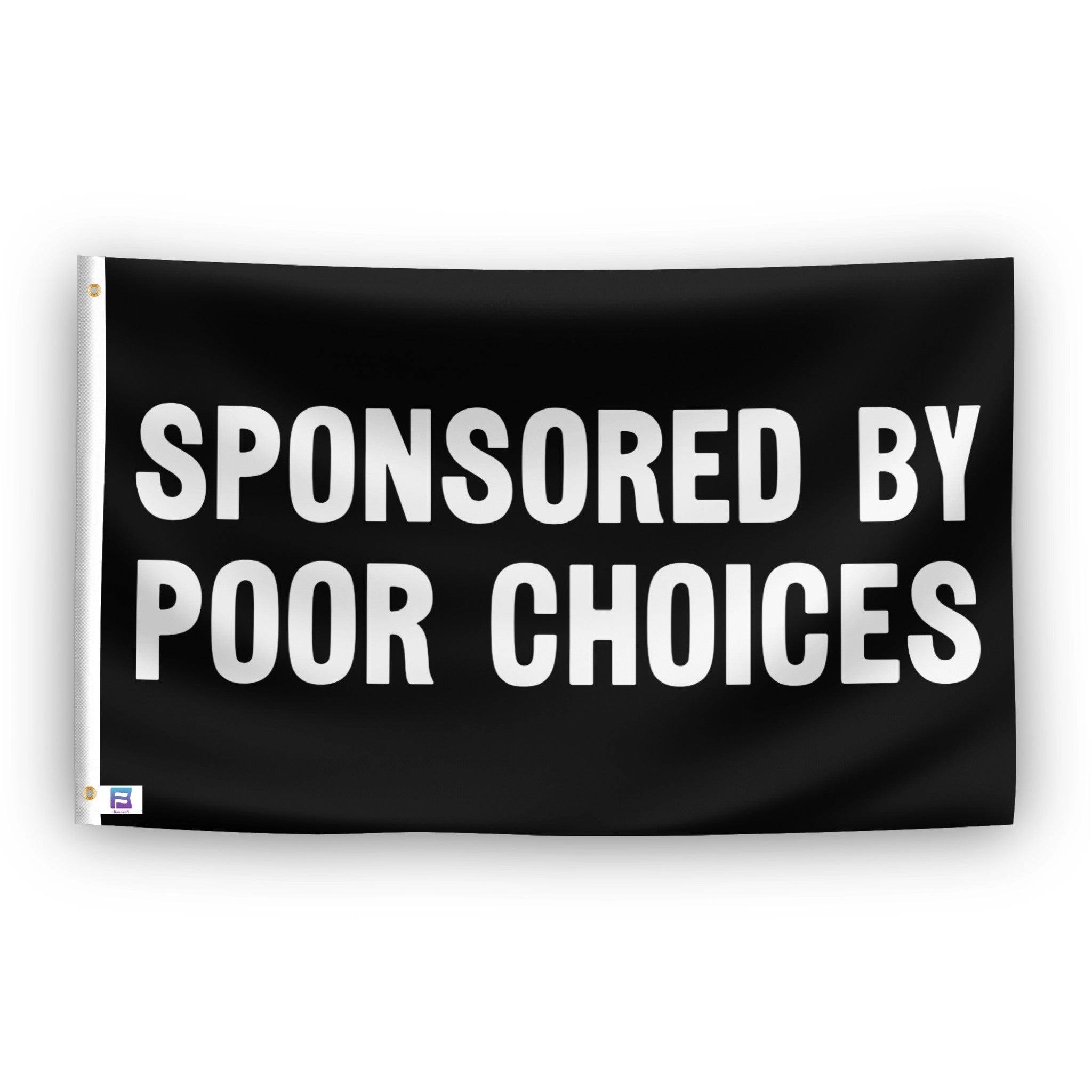 Sponsored By Poor Choices Flag