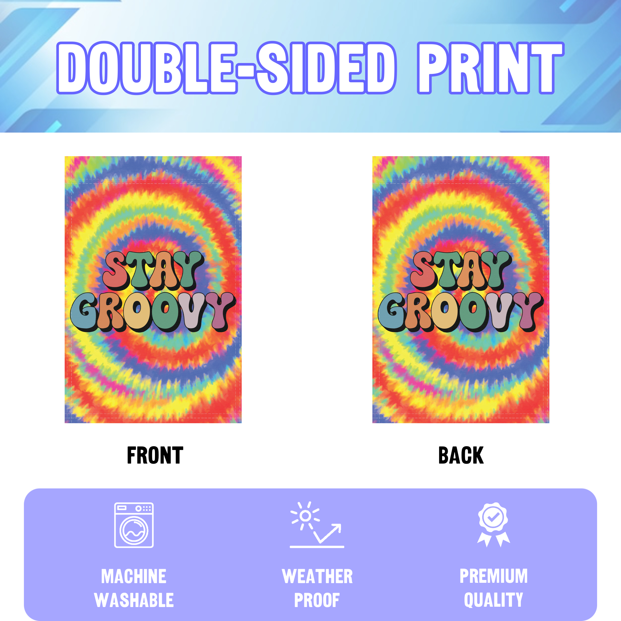 Stay Groovy garden flag displayed in an infographic, showing the double sided print and high quality characteristics | Bannerfi