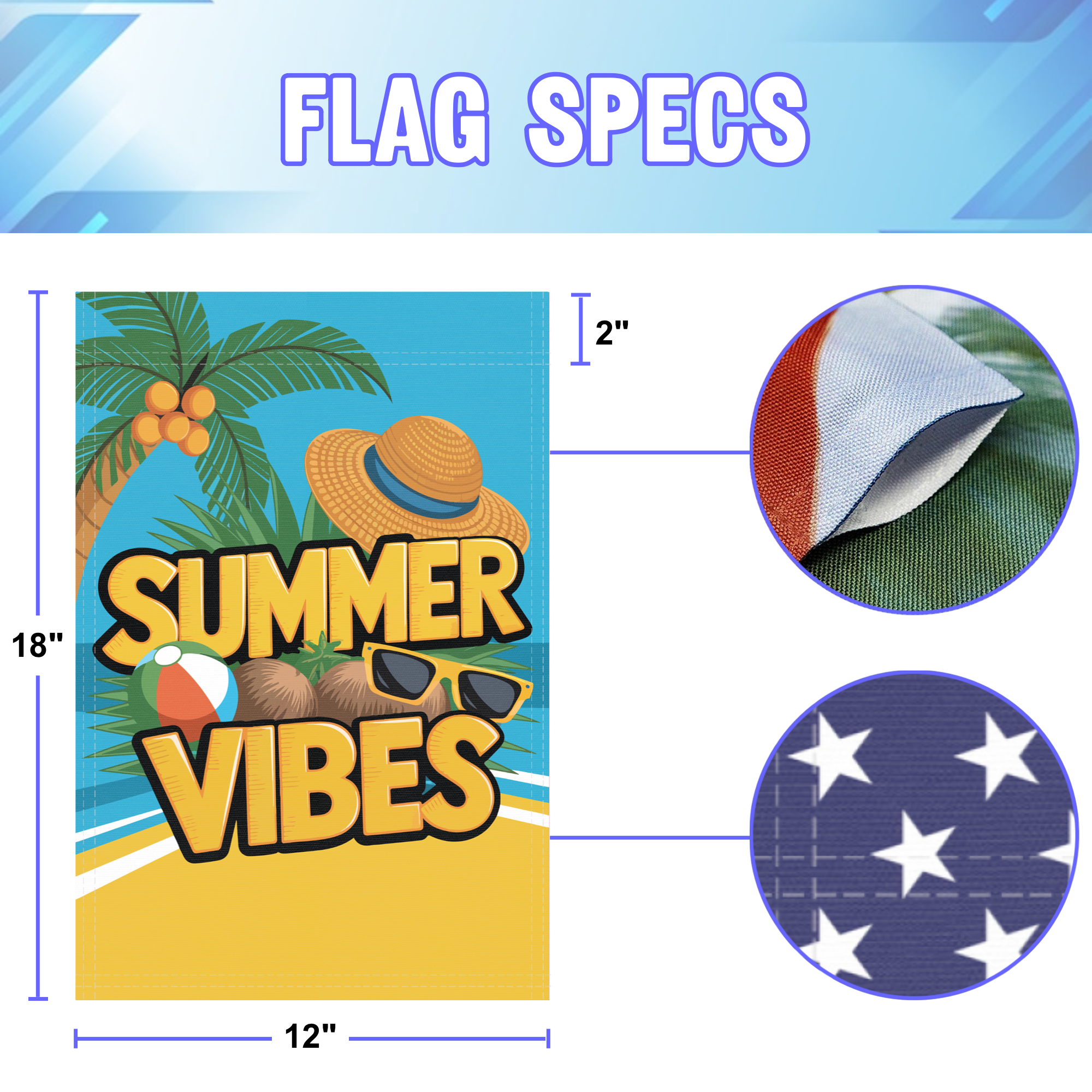 Summer Vibes garden flag size specifications, showing 12 inch width by 18 inch height and a 2 inch pole sleeve for a standard garden flagpole.