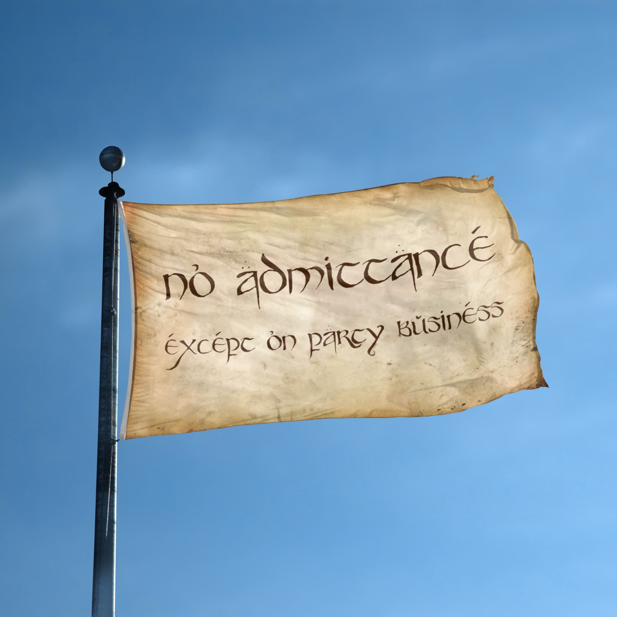 Vintage-style flag with the text "no admittance except on party business" on a flagpole. 