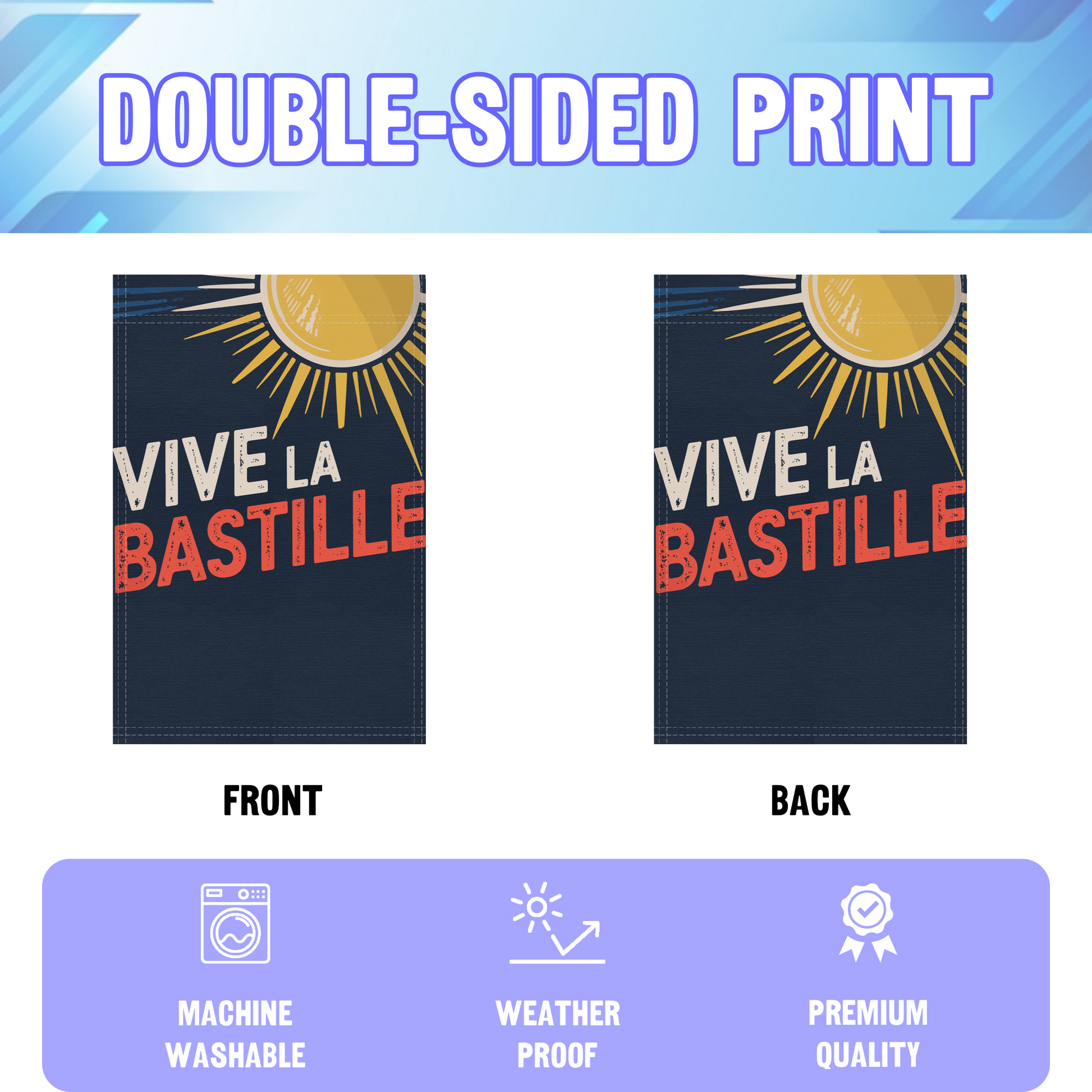 Vive La Bastille garden flag displayed in an infographic, showing the double sided print and high quality characteristics | Bannerfi