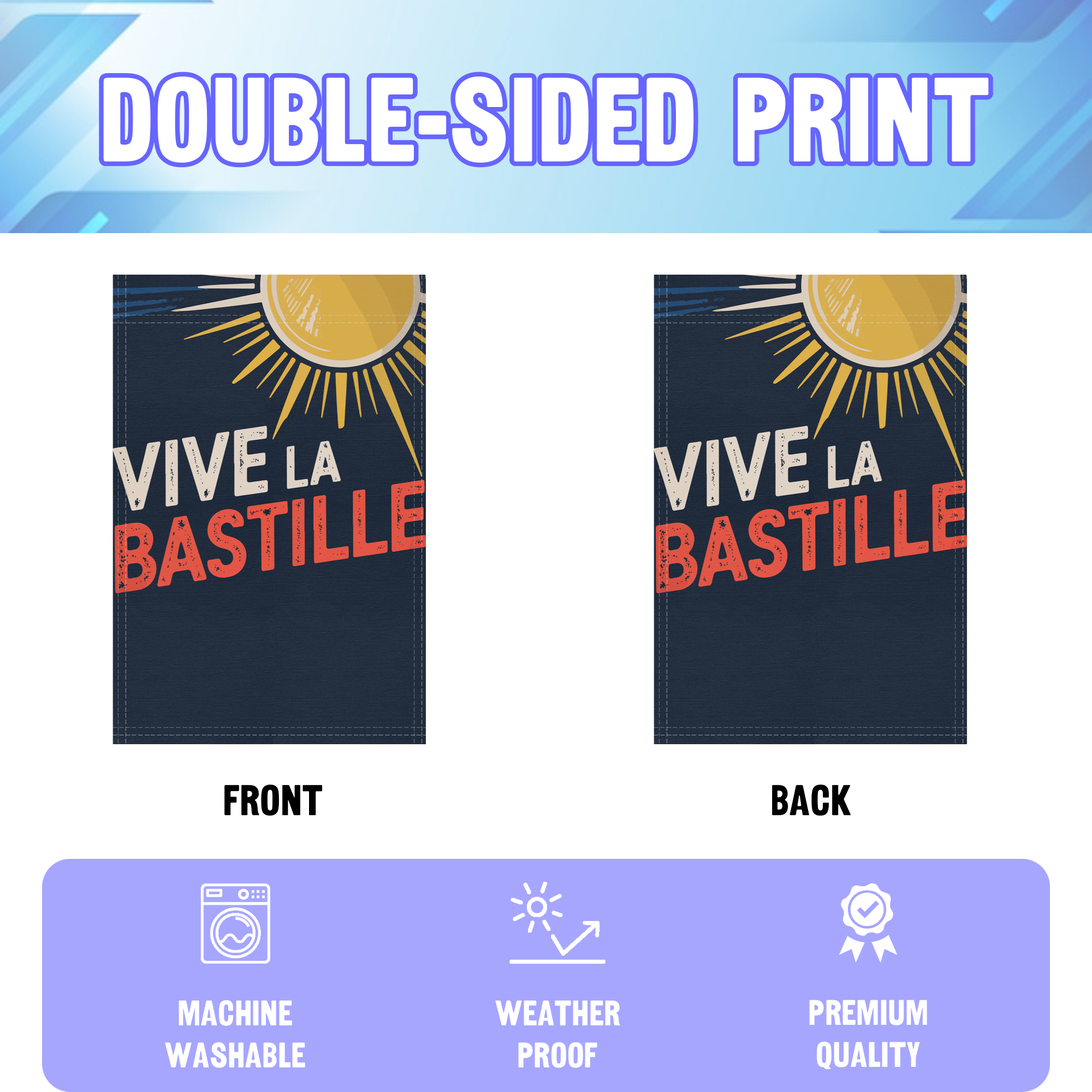 Vive La Bastille garden flag displayed in an infographic, showing the double sided print and high quality characteristics | Bannerfi
