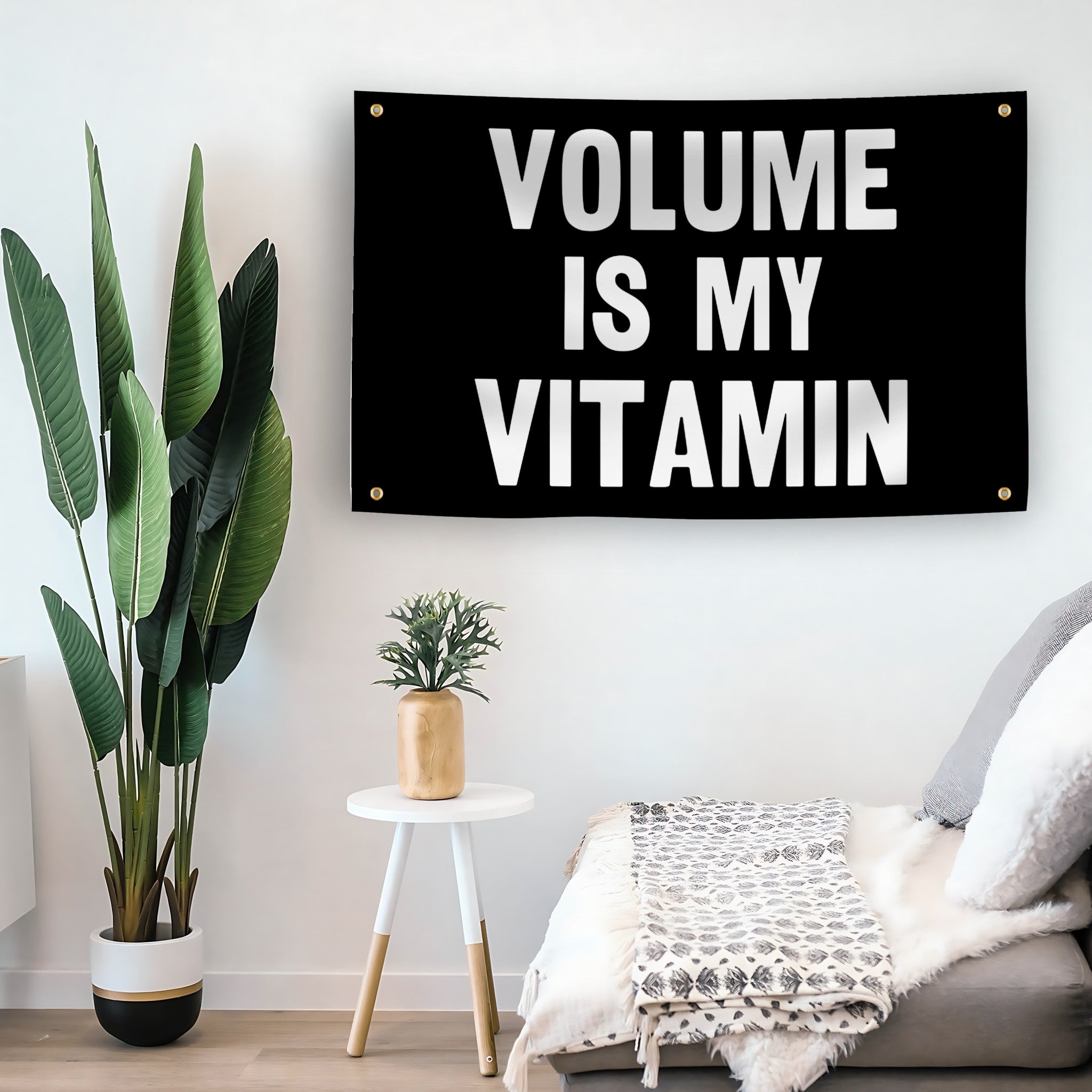 Volume Is My Vitamin Flag