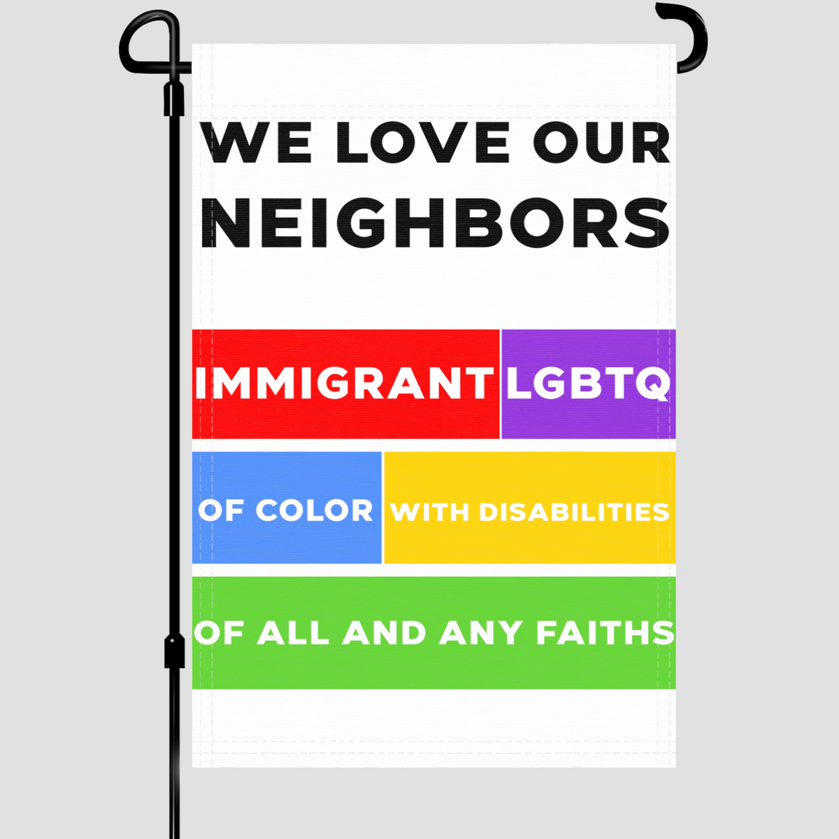 We Love Our Neighbors Garden Flag