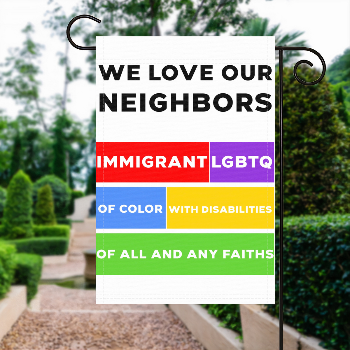 We Love Our Neighbors Garden Flag