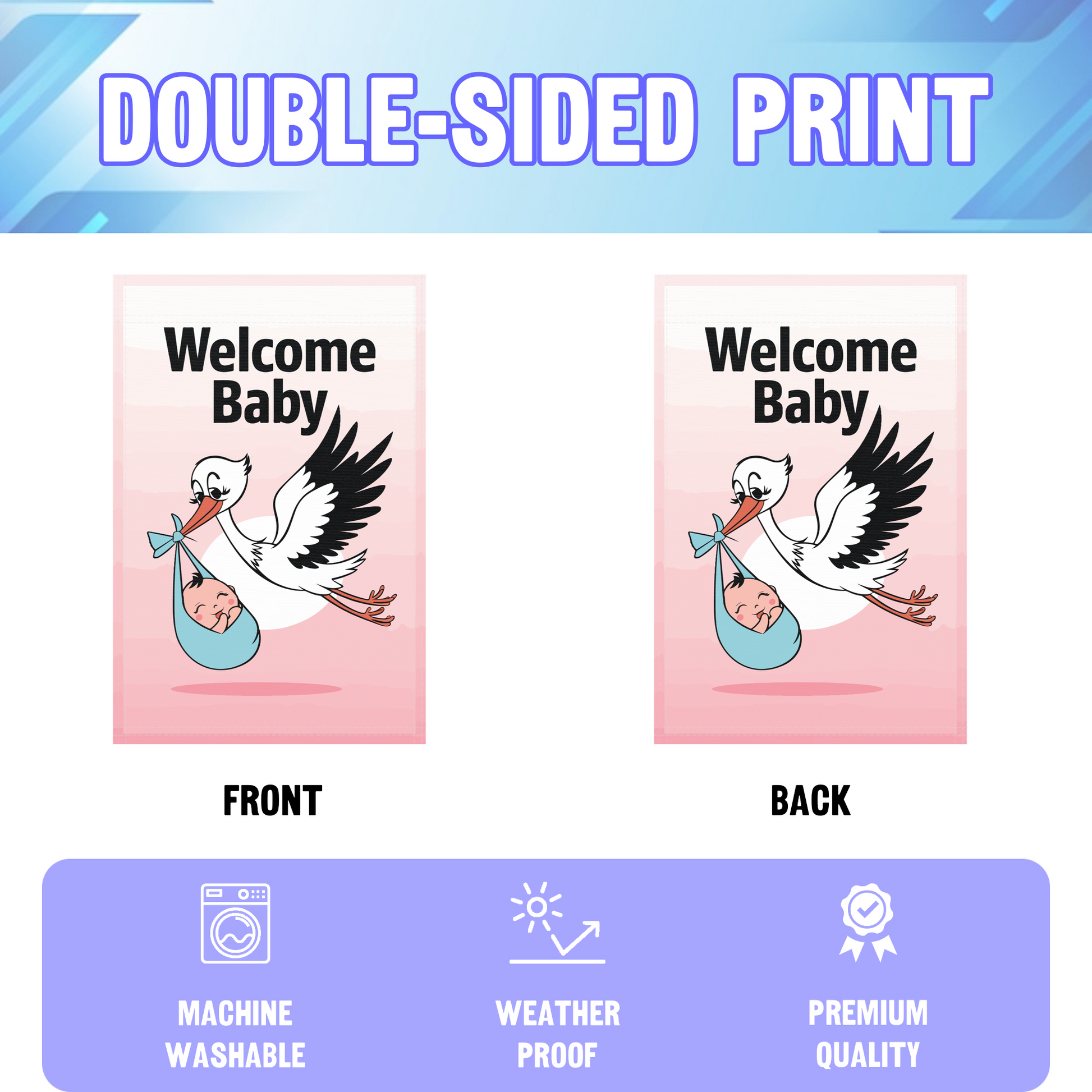 Welcome Baby garden flag displayed in an infographic, showing the double sided print and high quality characteristics | Bannerfi