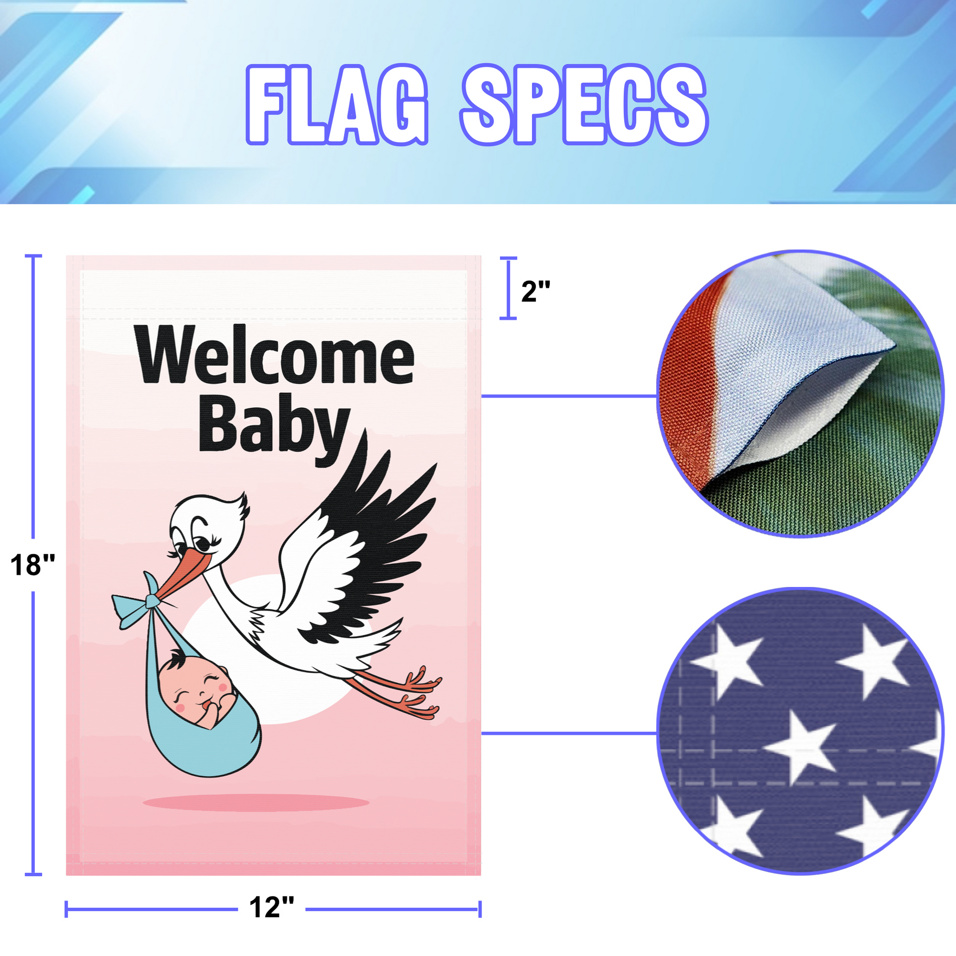 Welcome Baby garden flag size specifications, showing 12 inch width by 18 inch height and a 2 inch pole sleeve for a standard garden flagpole.