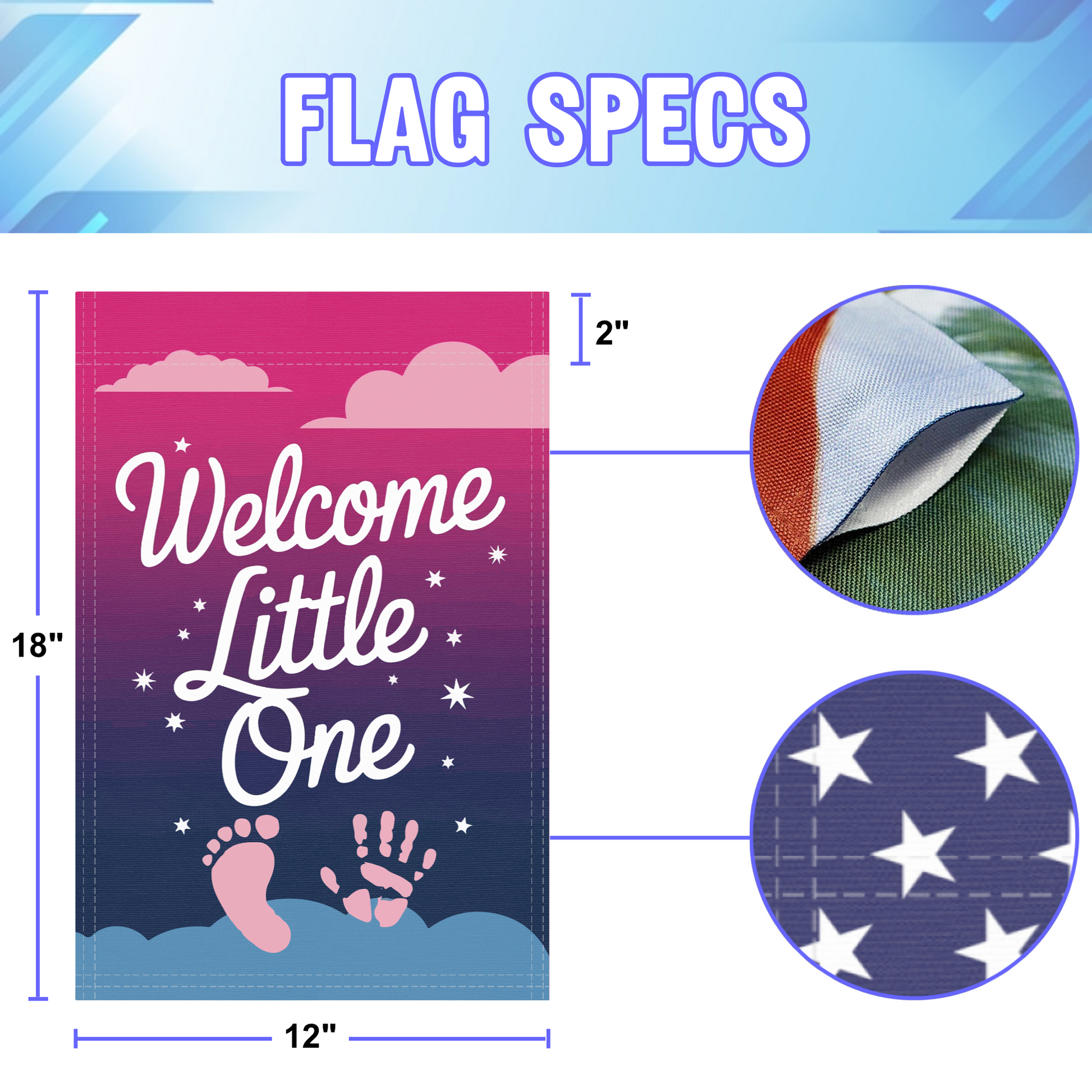Welcome Little One Baby Prints garden flag size specifications, showing 12 inch width by 18 inch height and a 2 inch pole sleeve for a standard garden flagpole.