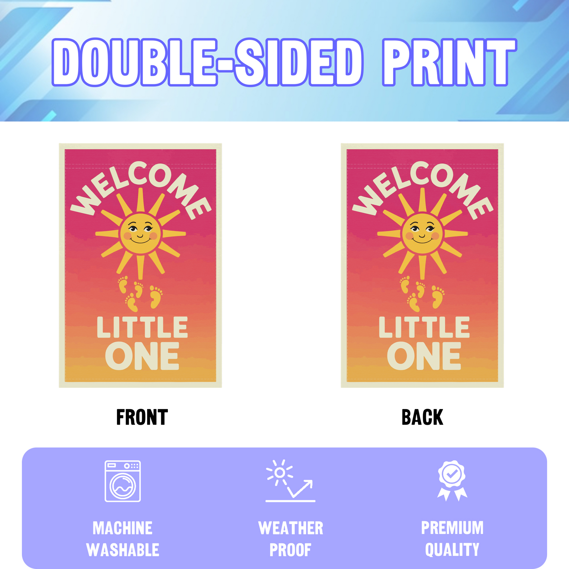 Welcome Little One Sunrise garden flag displayed in an infographic, showing the double sided print and high quality characteristics | Bannerfi
