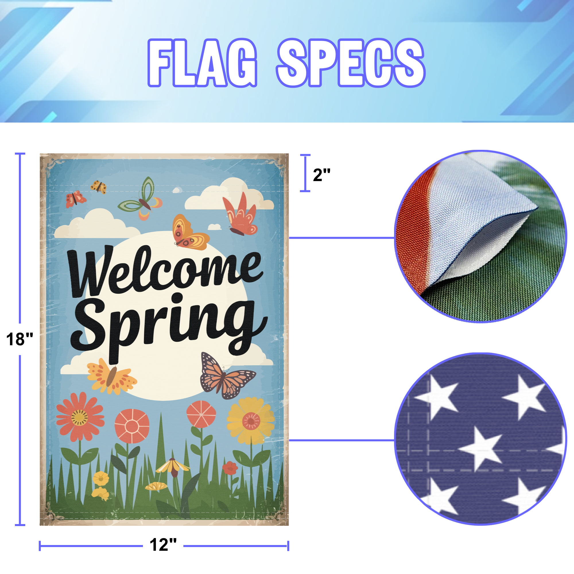 Welcome Spring Butterfly garden flag size specifications, showing 12 inch width by 18 inch height and a 2 inch pole sleeve for a standard garden flagpole.