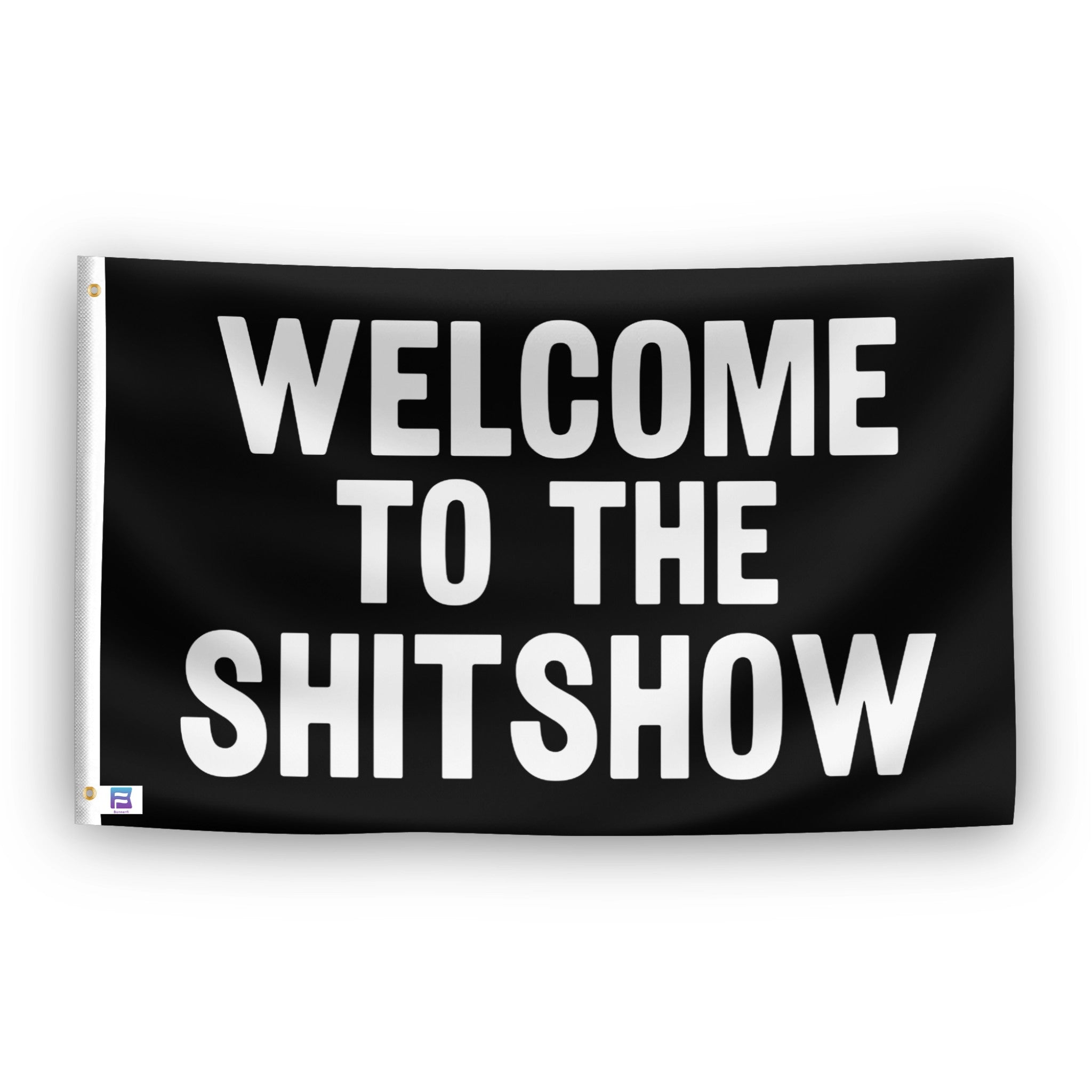 Welcome To The Shitshow Flag
