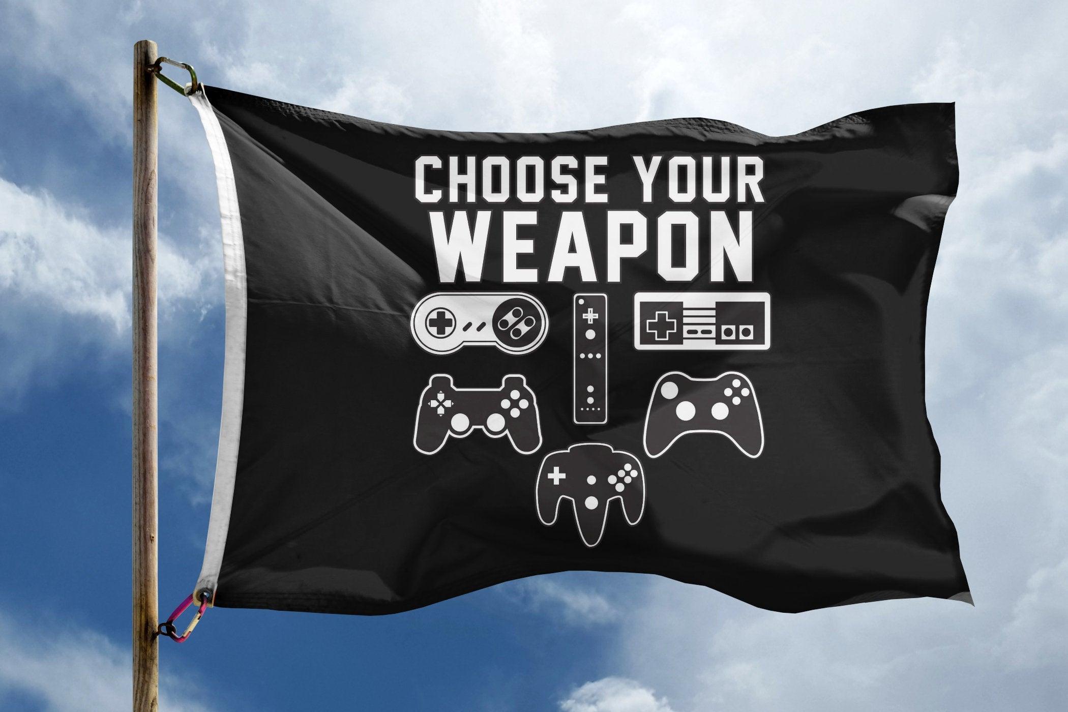 Choose Your Weapon Flag - Bannerfi