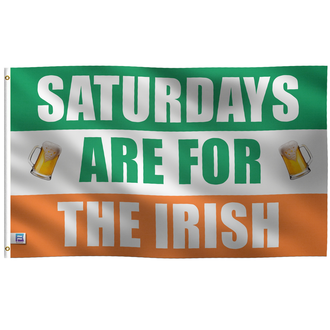 Saturdays Are For the Irish (w/ beer)