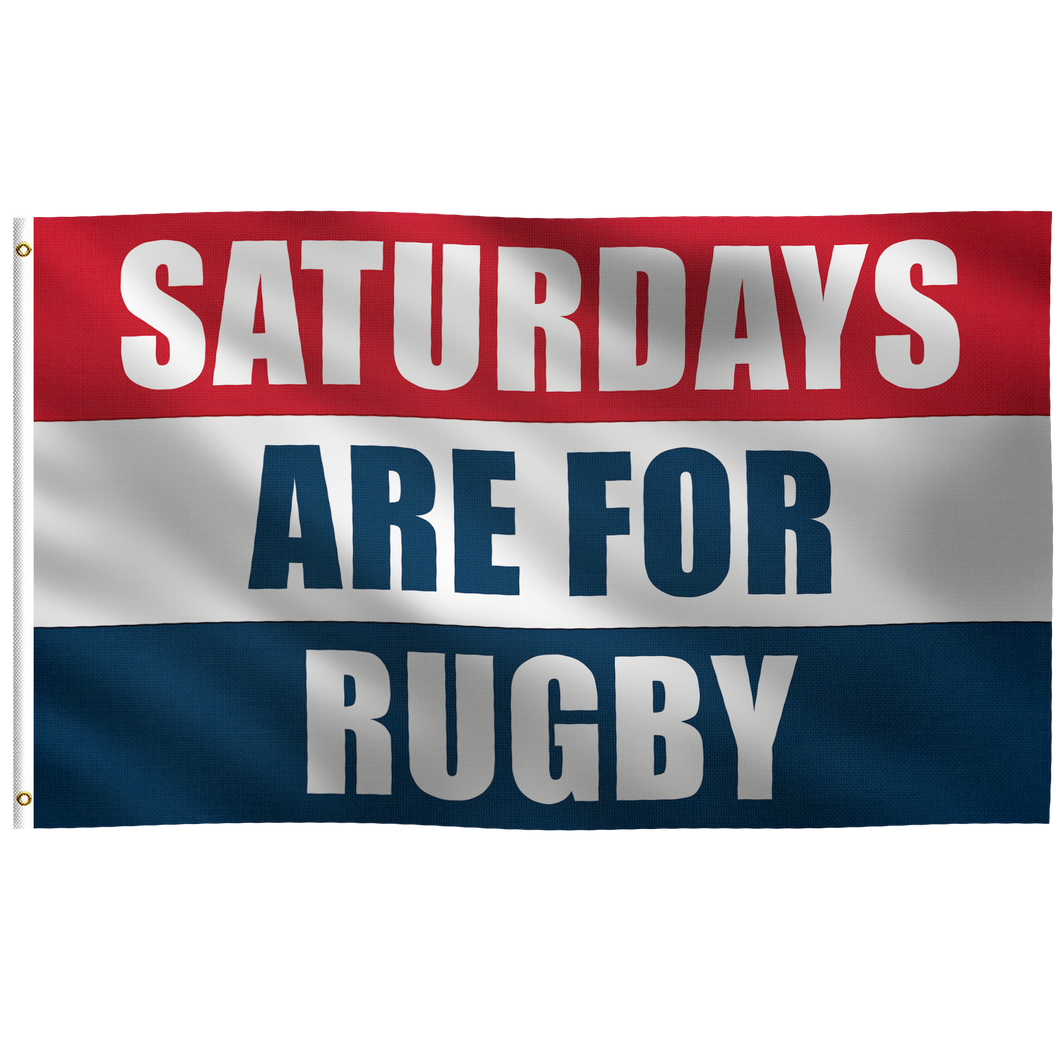 Saturdays Are for Rugby Flag