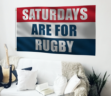 Load image into Gallery viewer, Saturdays Are for Rugby Flag
